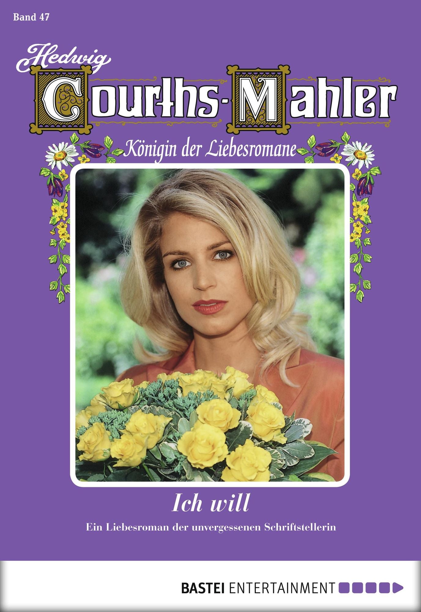 Hedwig Courths-Mahler - Folge 047: Ich will