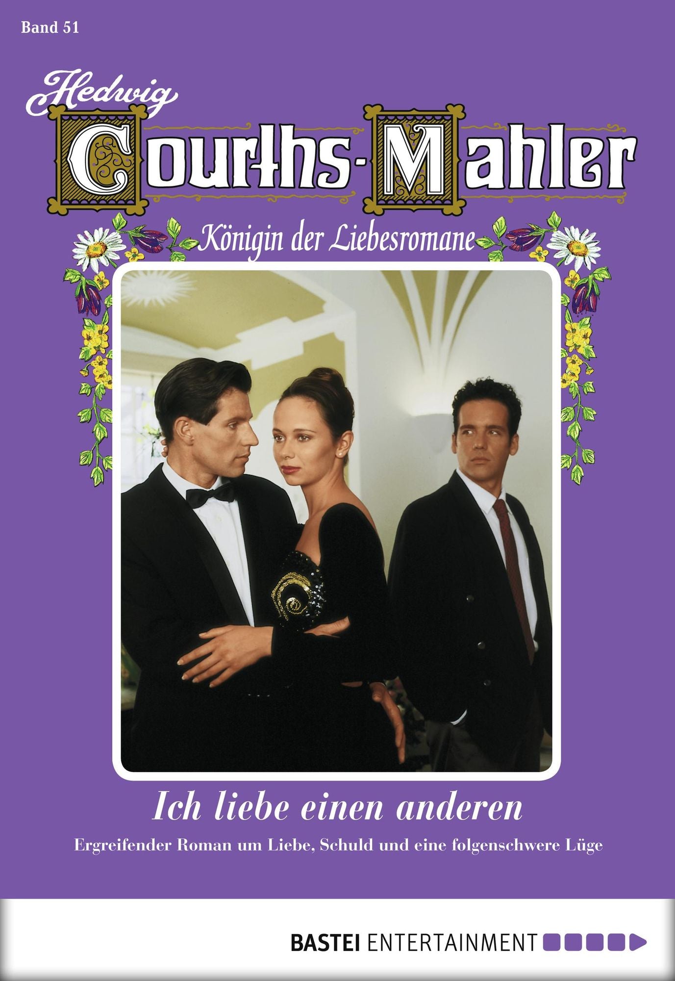 Hedwig Courths-Mahler - Folge 051: Ich liebe einen anderen