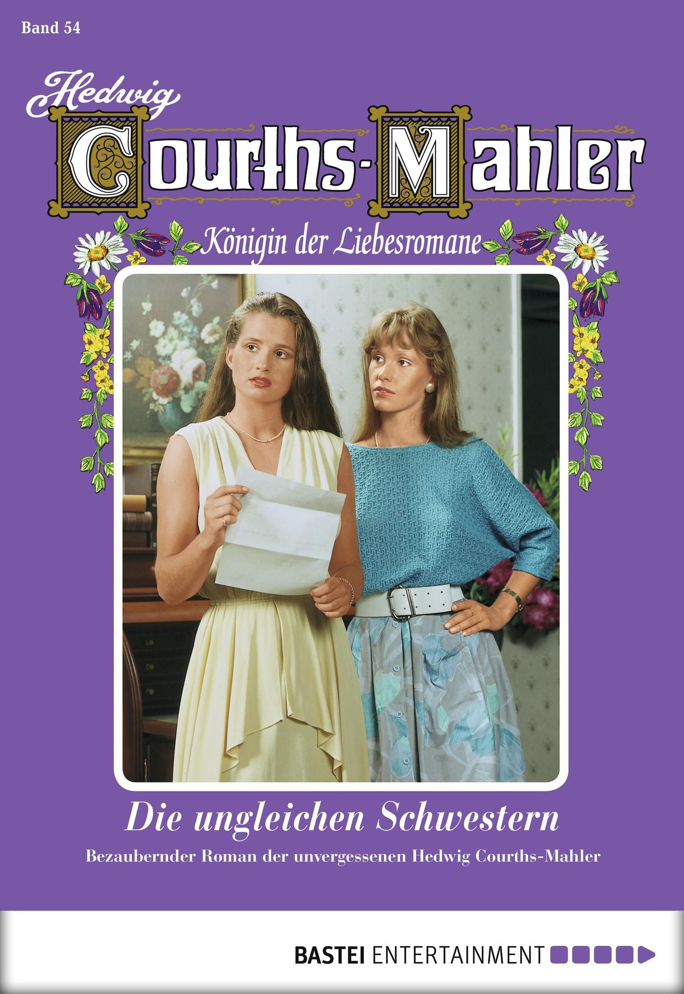 Hedwig Courths-Mahler - Folge 054: Die ungleichen Schwestern