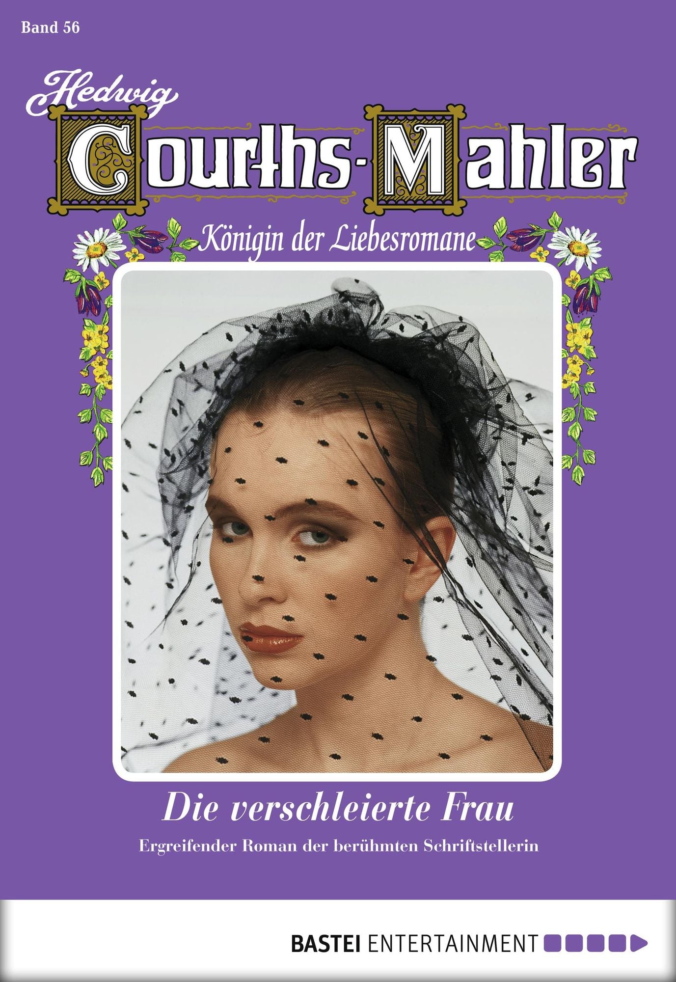Hedwig Courths-Mahler - Folge 056: Die verschleierte Frau