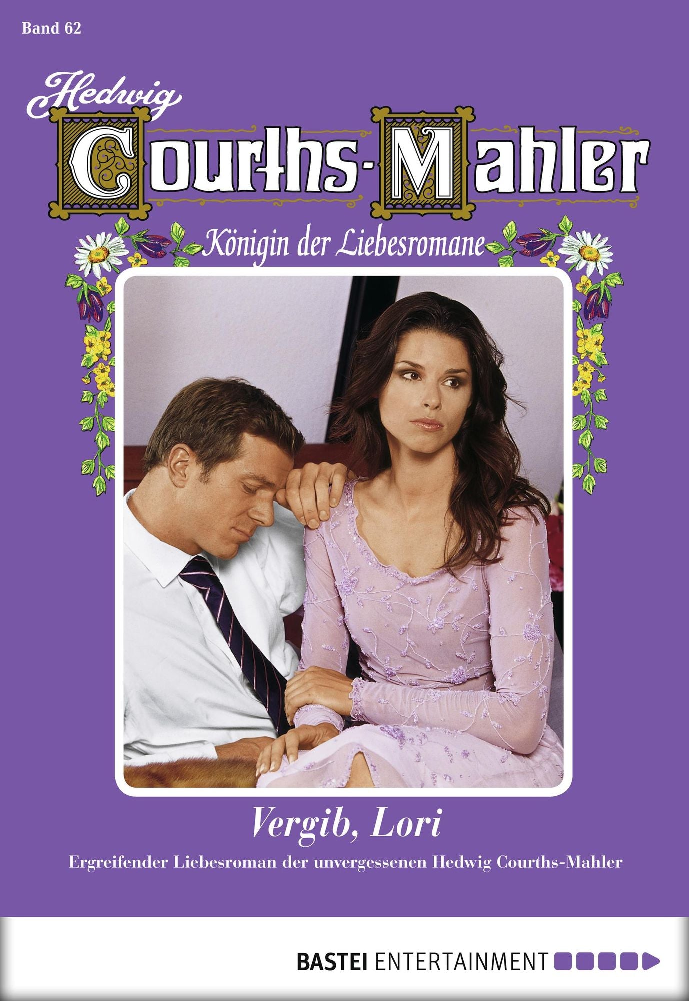 Hedwig Courths-Mahler - Folge 062: Vergib, Lori