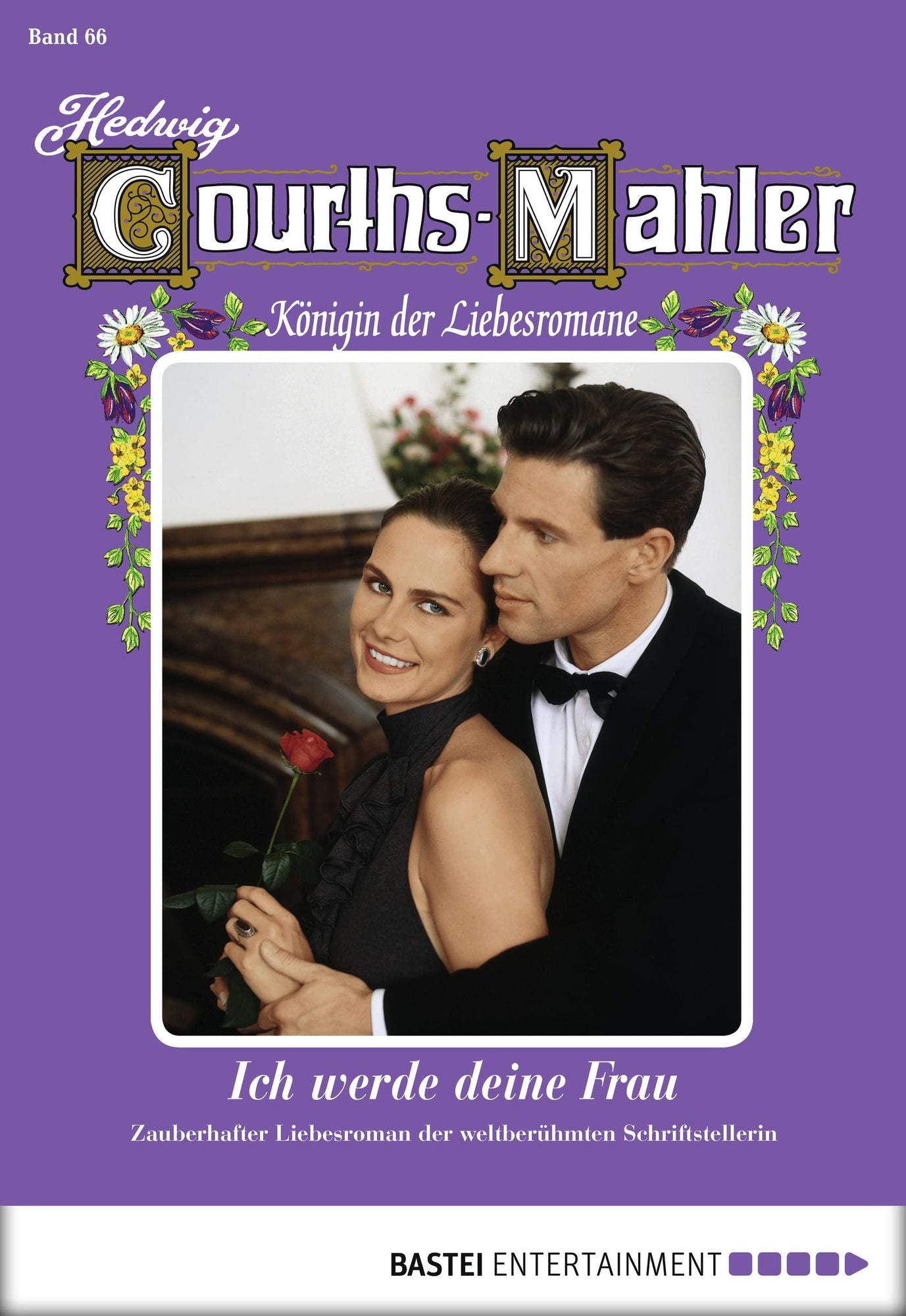 Hedwig Courths-Mahler - Folge 066: Ich werde deine Frau