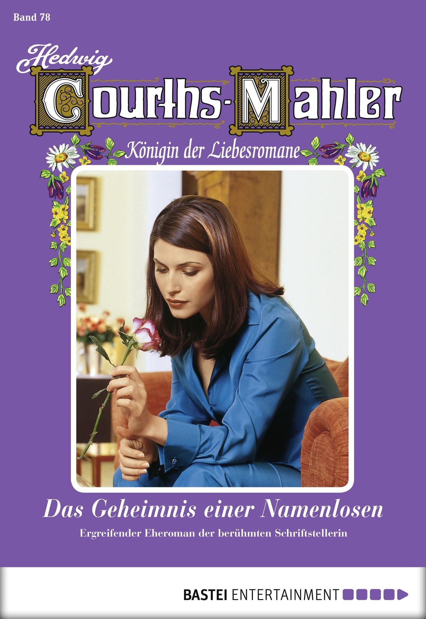 Hedwig Courths-Mahler - Folge 078: Das Geheimnis einer Namenlosen