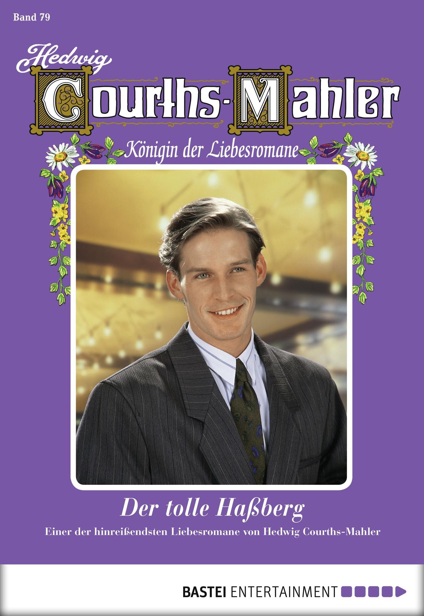 Hedwig Courths-Mahler - Folge 079: Der tolle Haßberg