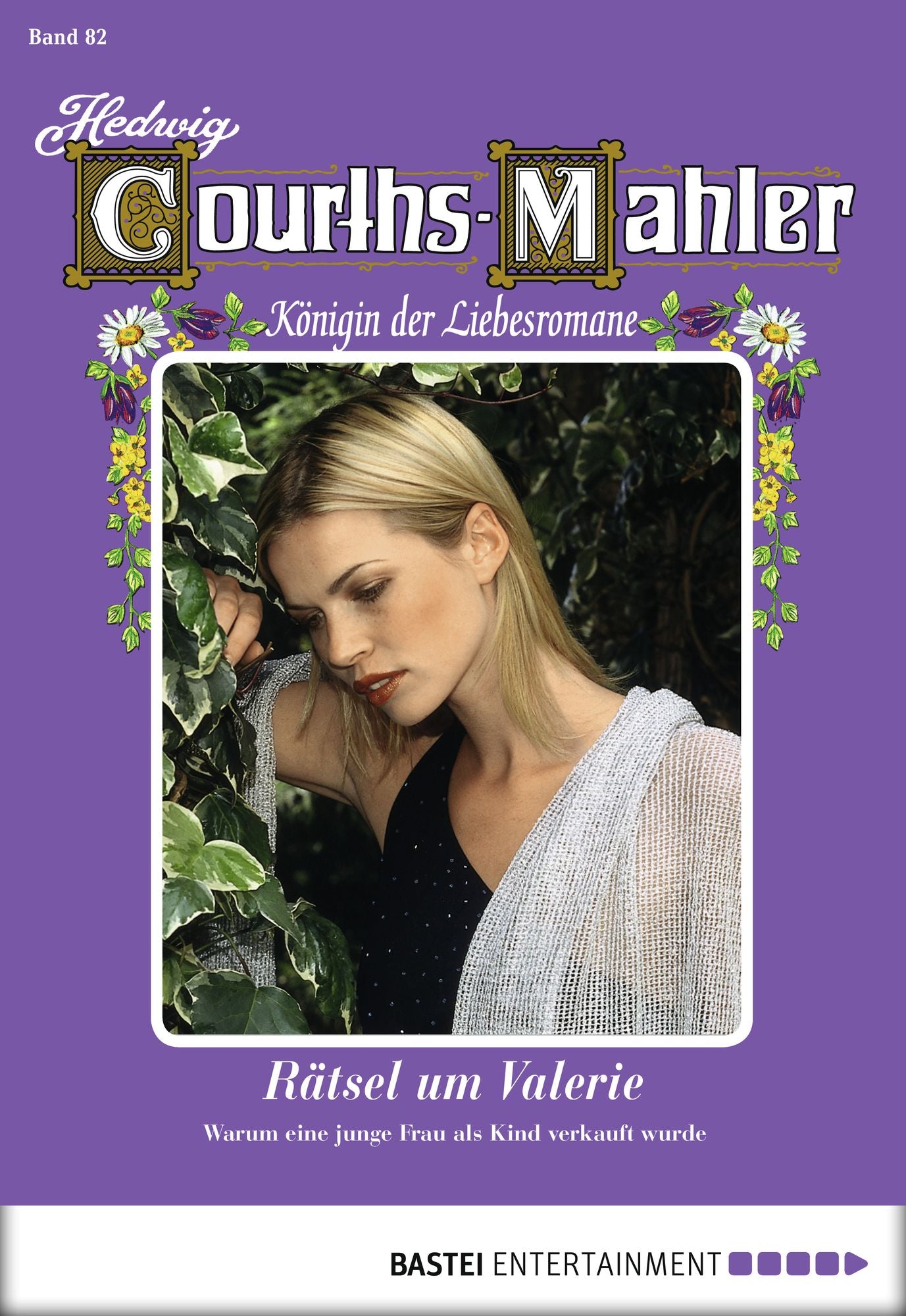 Hedwig Courths-Mahler - Folge 082: Rätsel um Valerie