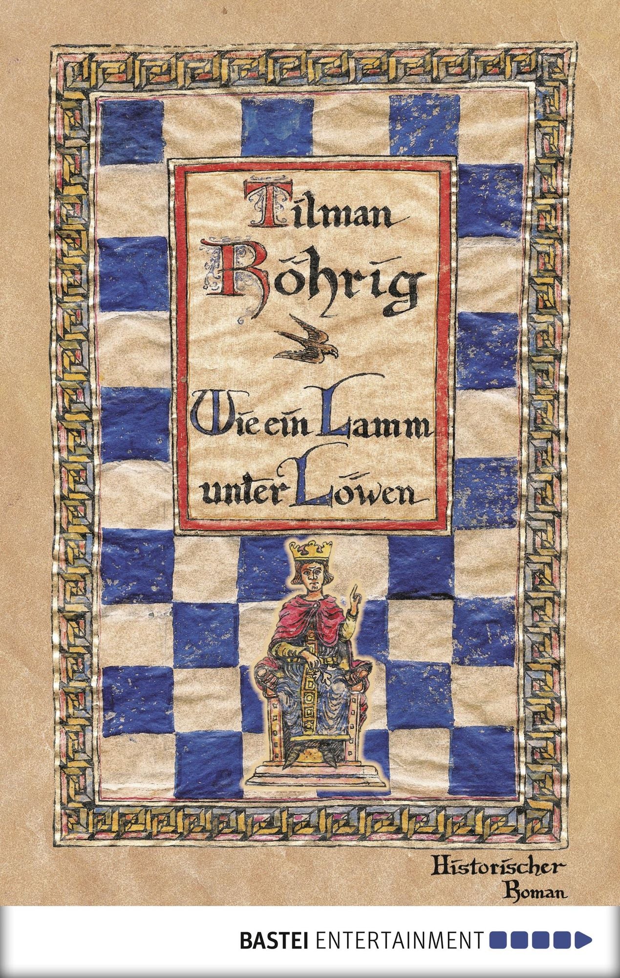 Wie ein Lamm unter Löwen: Historischer Roman