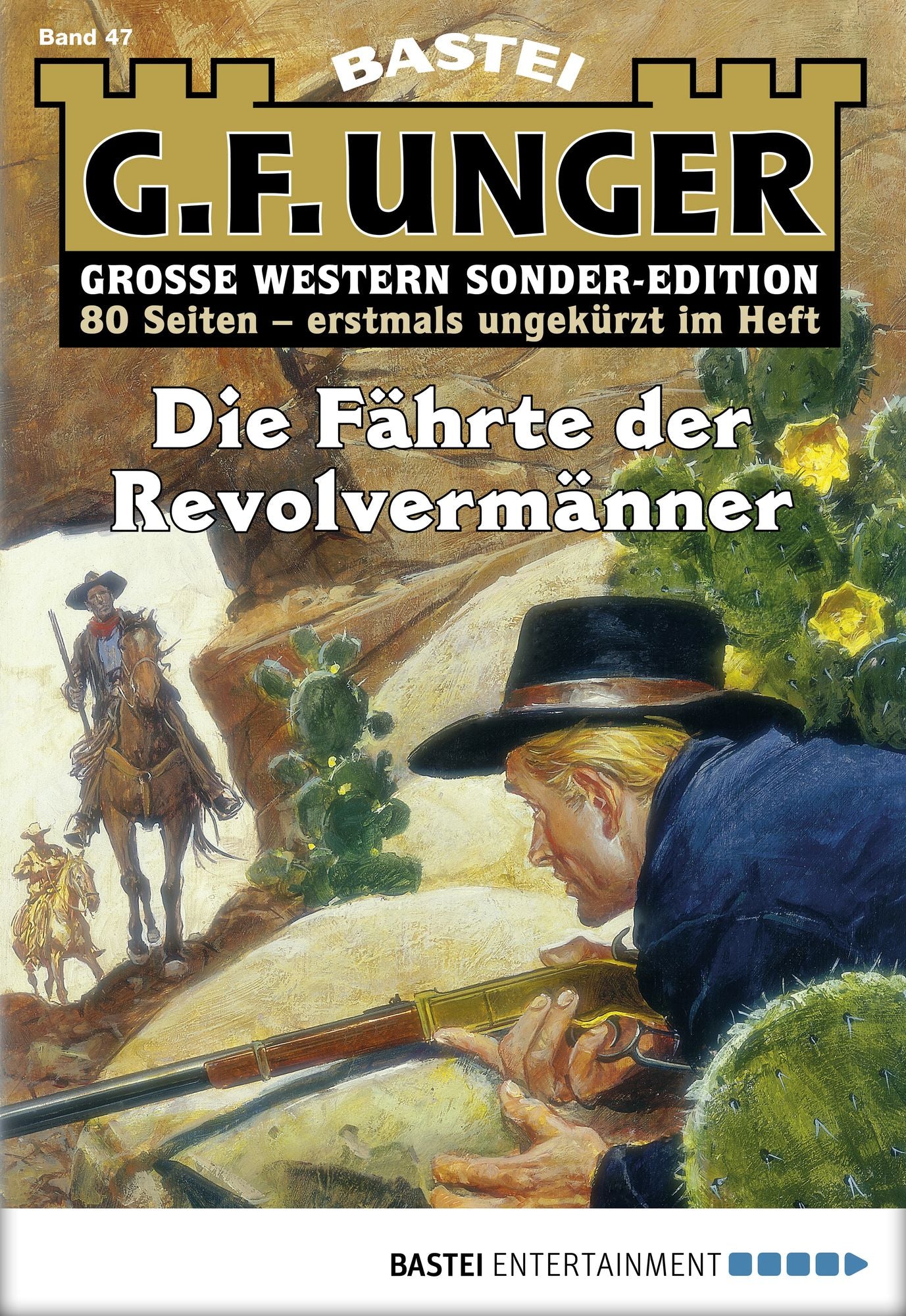 G. F. Unger Sonder-Edition - Folge 047: Die Fährte der Revolvermänner