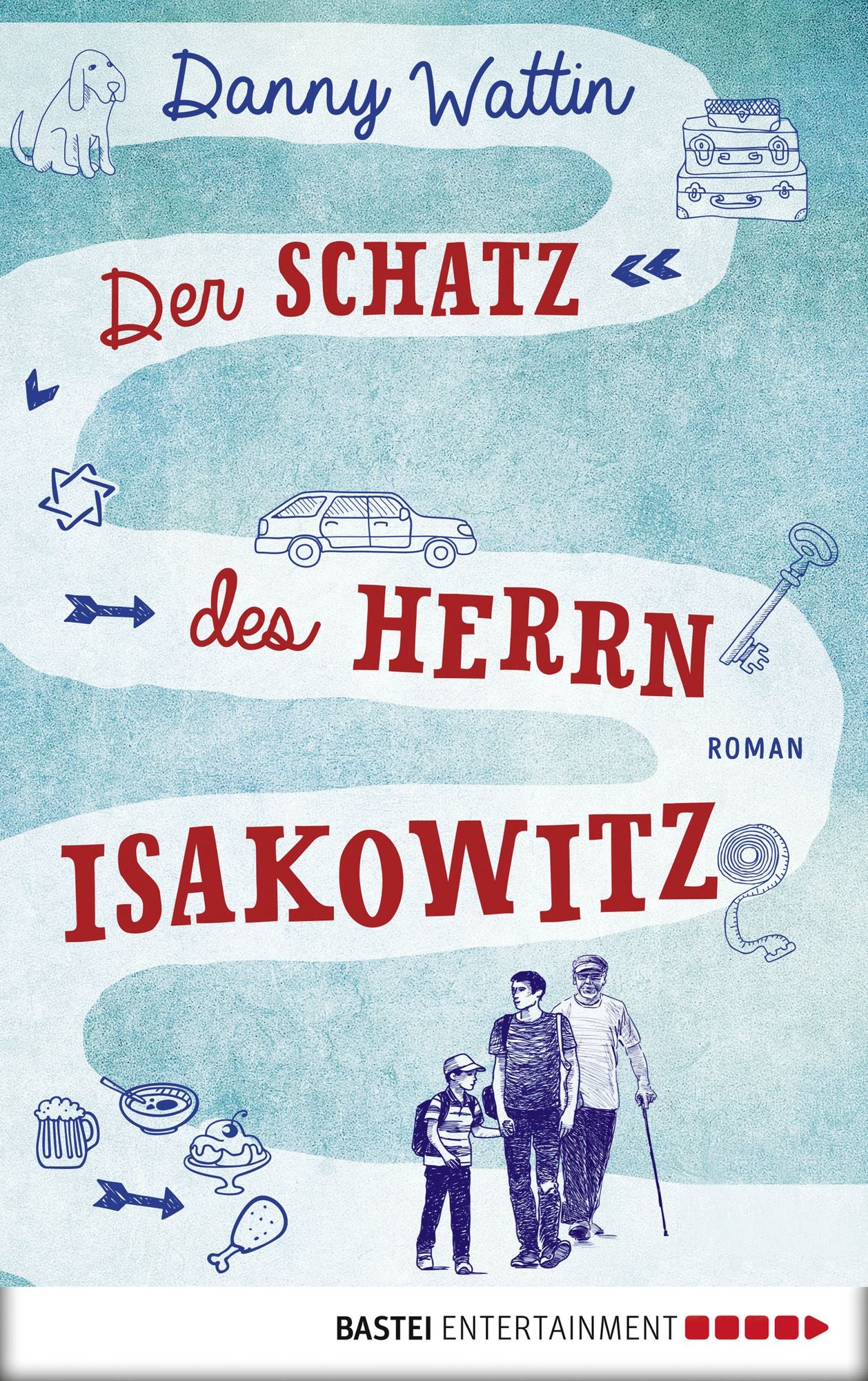 Der Schatz des Herrn Isakowitz: Roman
