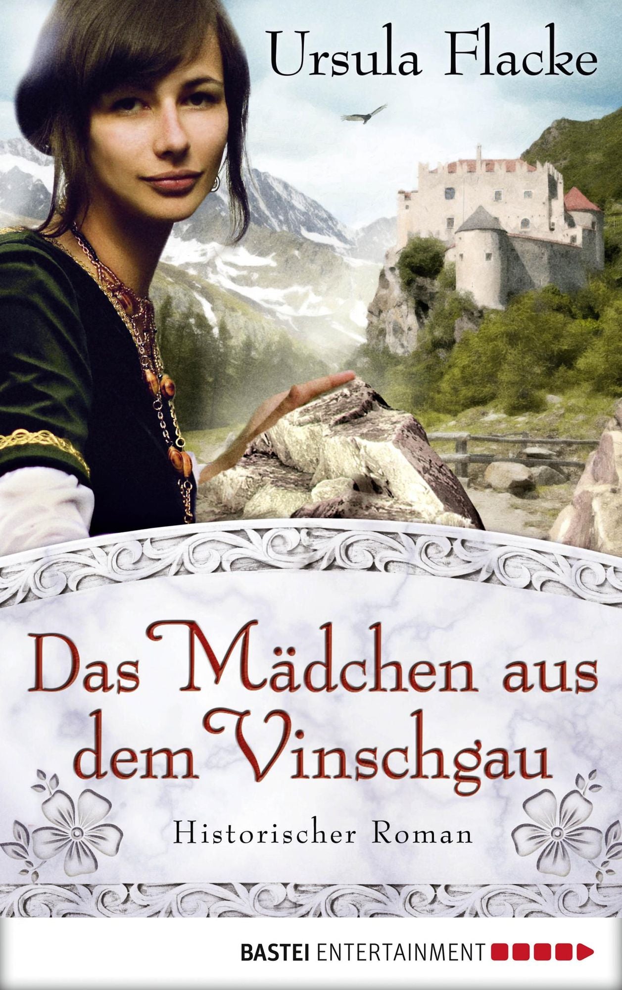 Das Mädchen aus dem Vinschgau: Historischer Roman