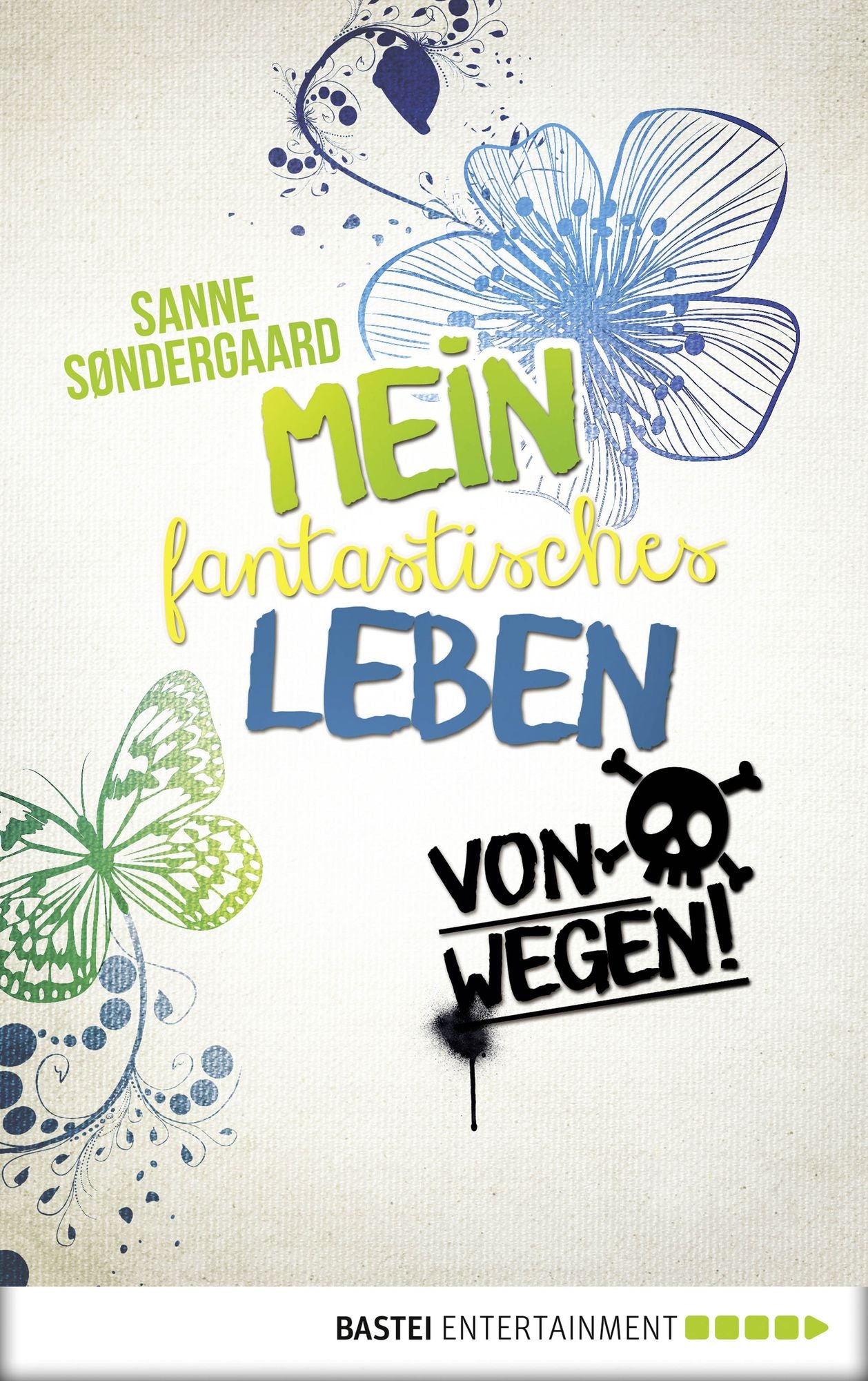 Mein fantastisches Leben - von wegen!