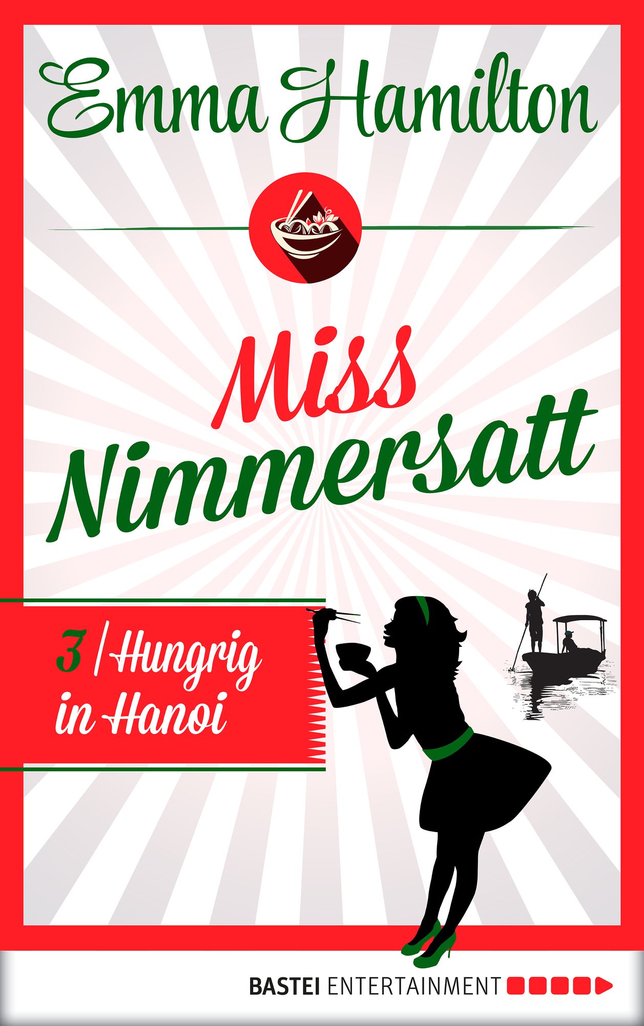 Miss Nimmersatt - Folge 3: Hungrig in Hanoi