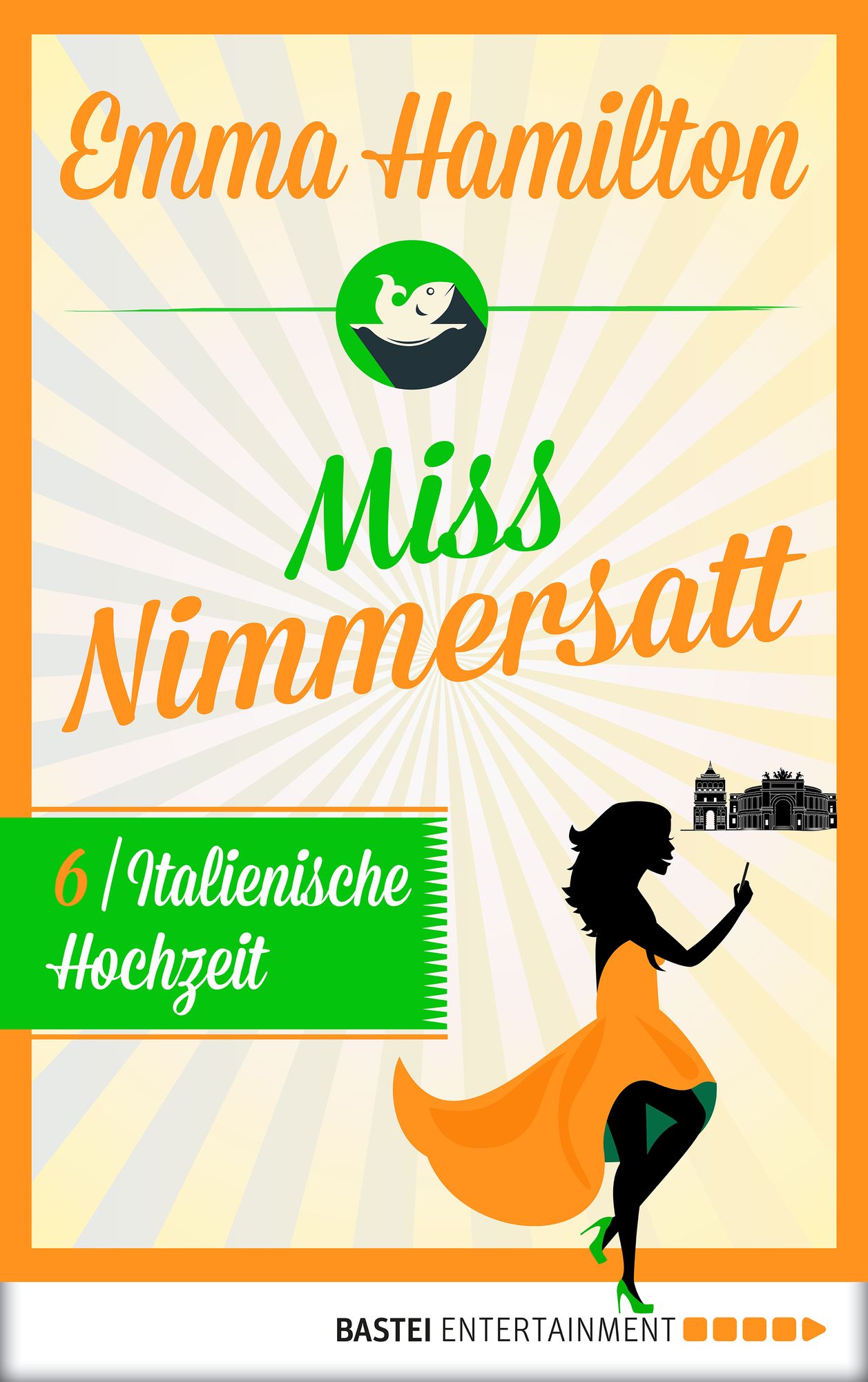 Miss Nimmersatt - Folge 6: Italienische Hochzeit