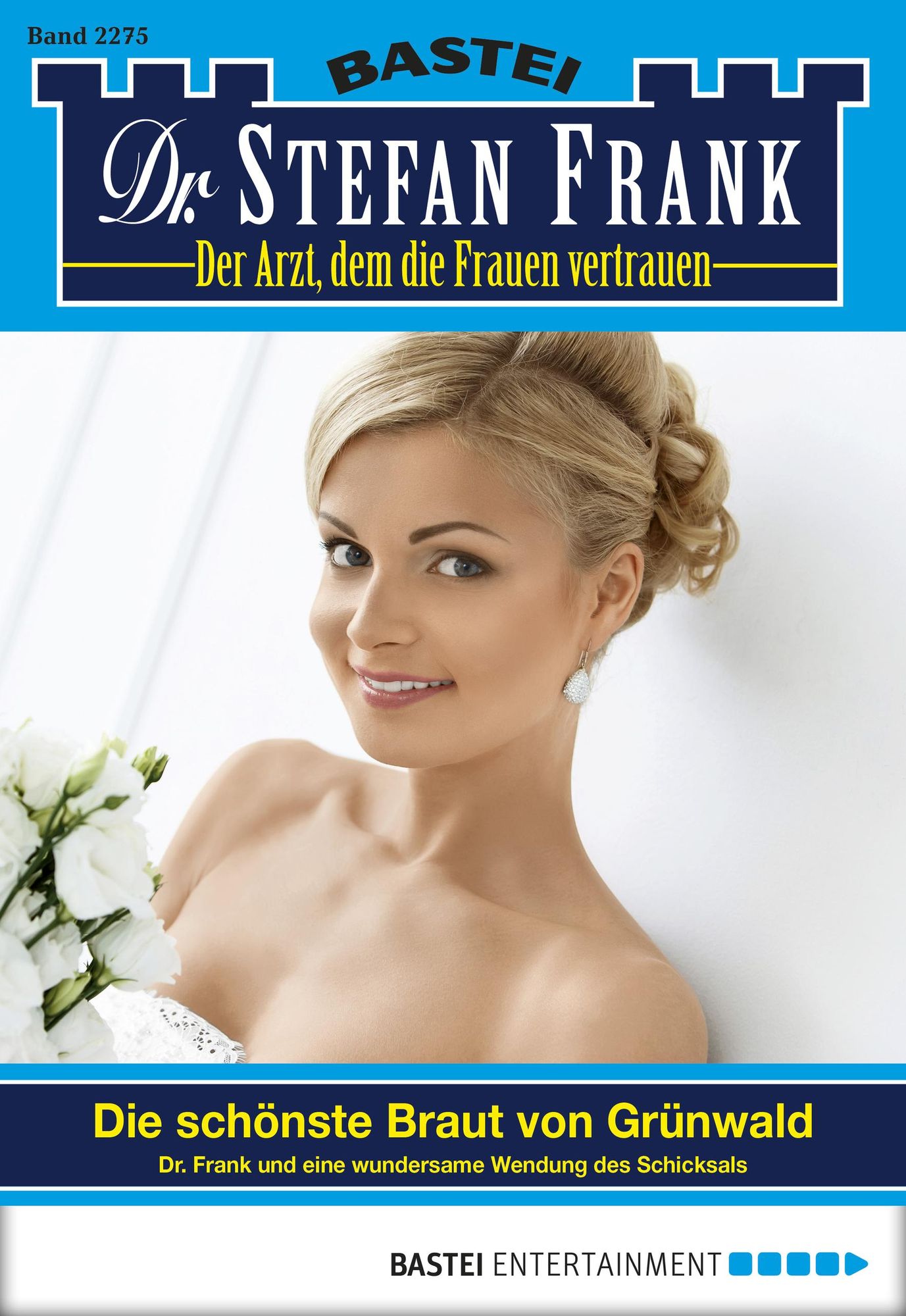 Dr. Stefan Frank - Folge 2275: Die schönste Braut von Grünwald