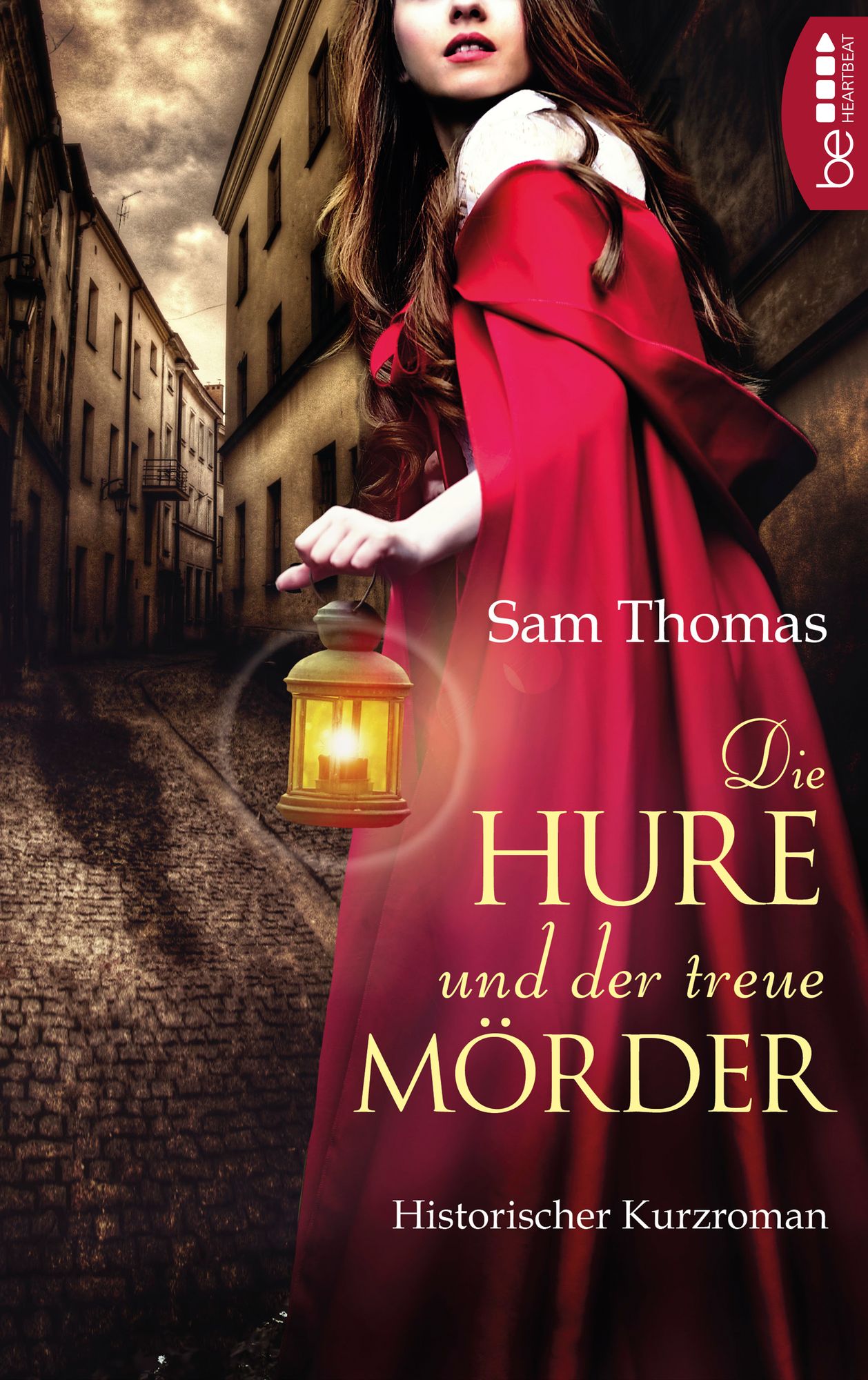 Die Hure und der treue Mörder: Historischer Kurzroman