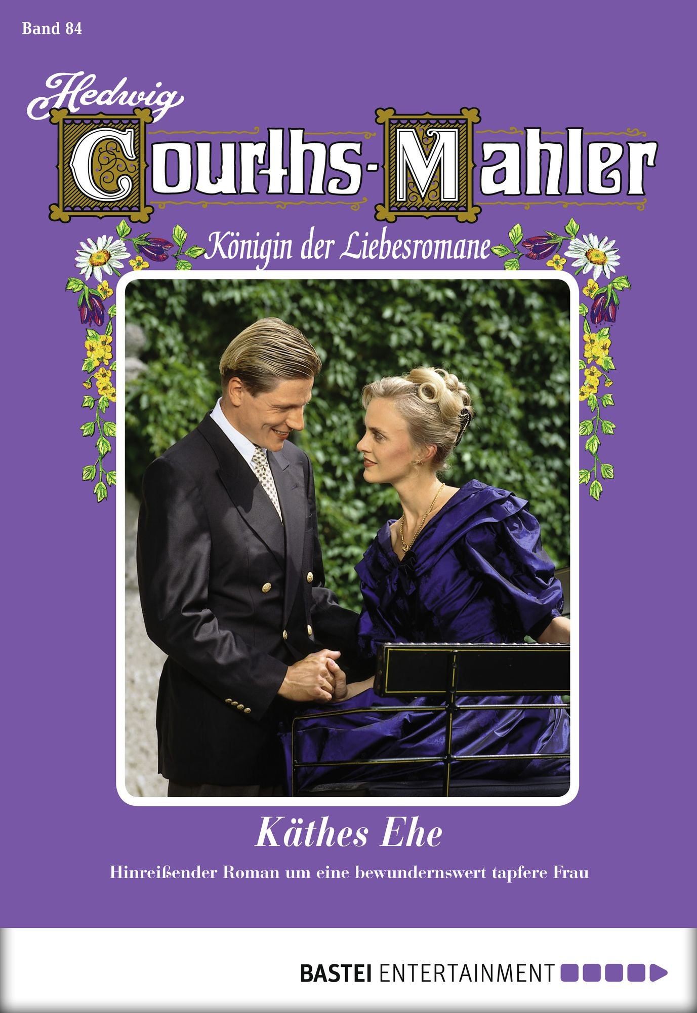 Hedwig Courths-Mahler - Folge 084: Käthes Ehe