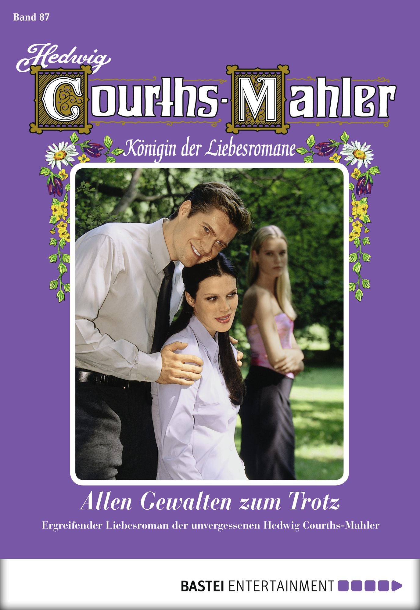 Hedwig Courths-Mahler - Folge 087: Allen Gewalten zum Trotz