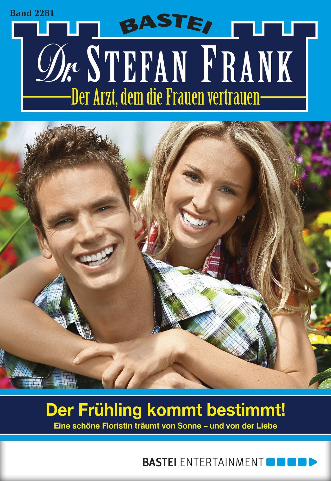 Dr. Stefan Frank - Folge 2281: Der Frühling kommt bestimmt!