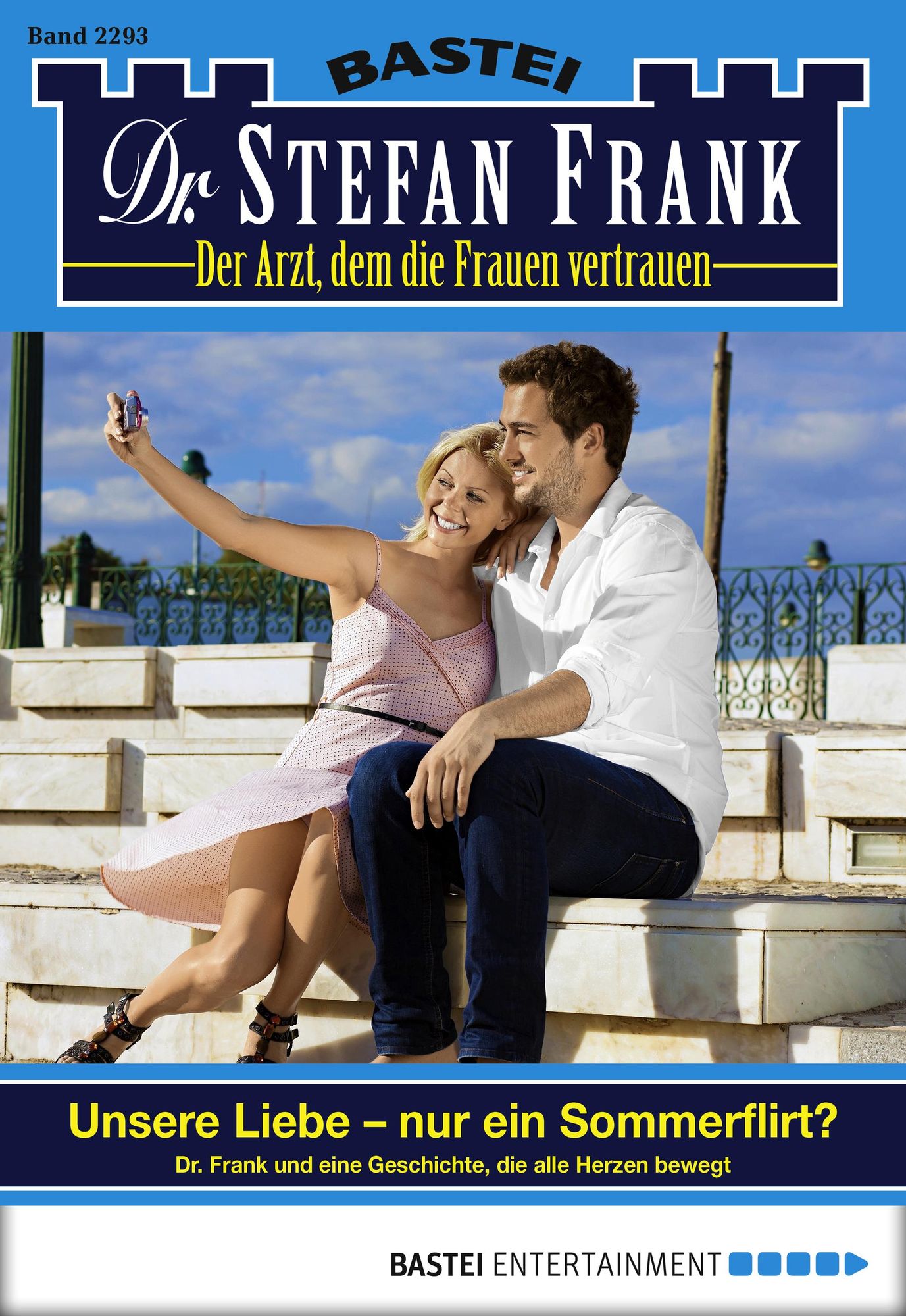 Dr. Stefan Frank - Folge 2293: Unsere Liebe - nur ein Sommerflirt?