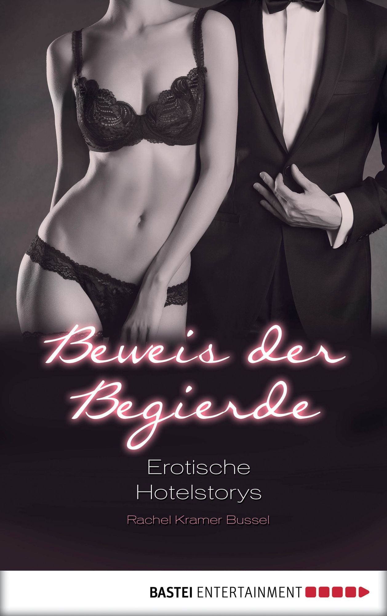 Beweis der Begierde: Erotische Hotel-Storys