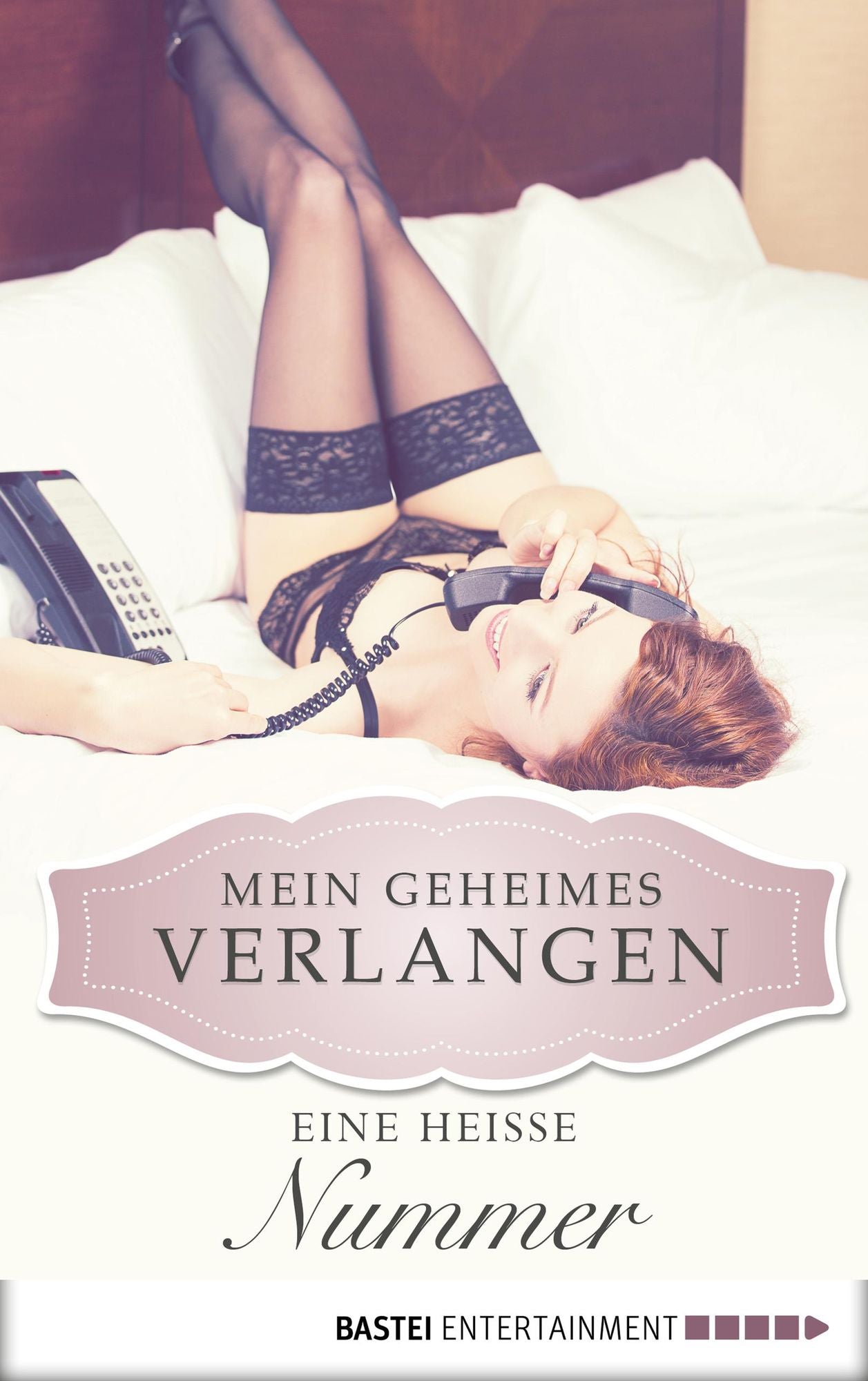 Eine heiße Nummer - Mein geheimes Verlangen