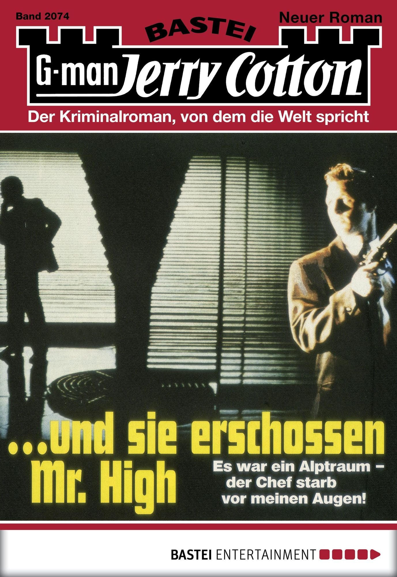 Jerry Cotton - Folge 2074: ...und sie erschossen Mr. High