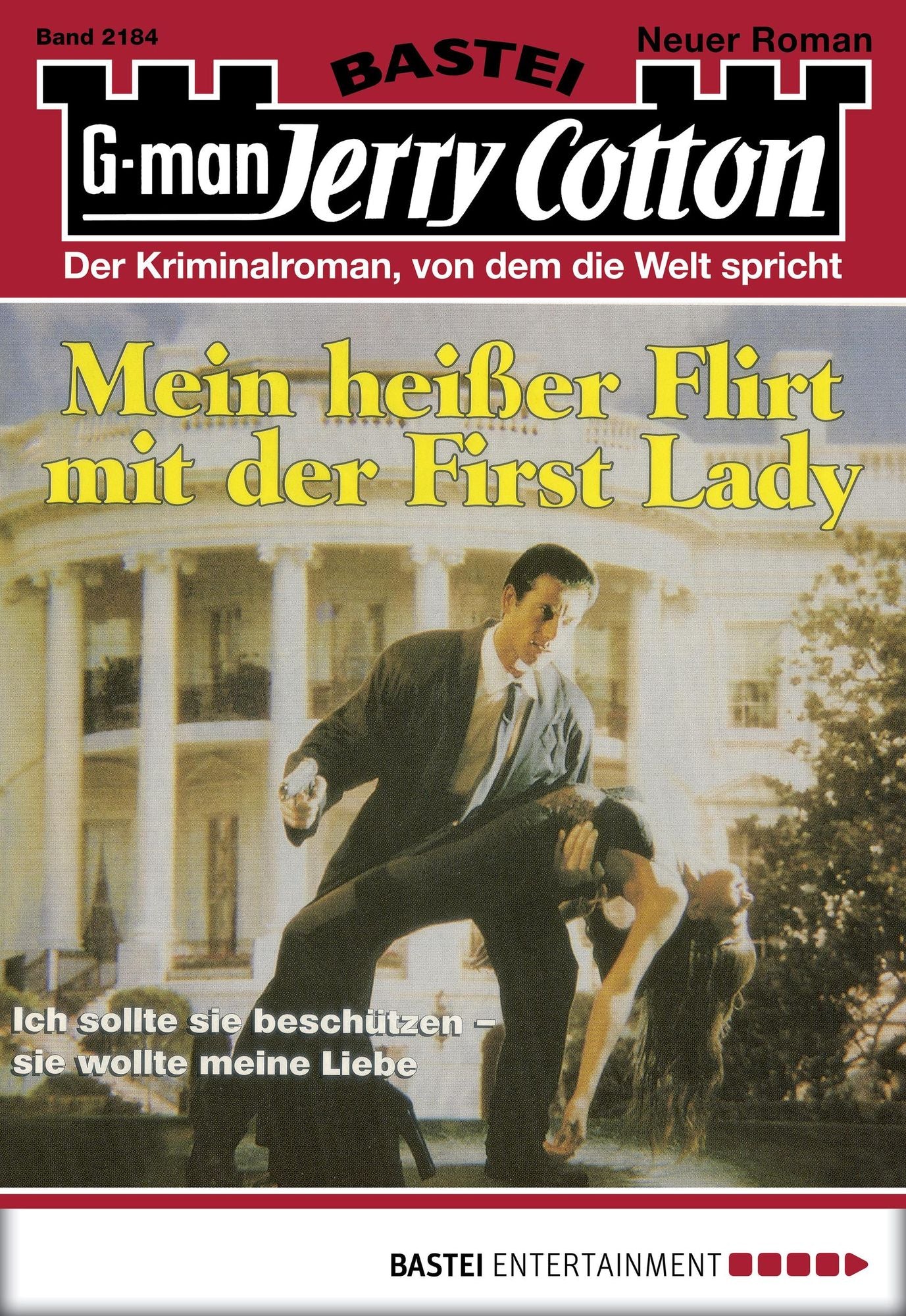 Jerry Cotton - Folge 2184: Mein heißer Flirt mit der First Lady