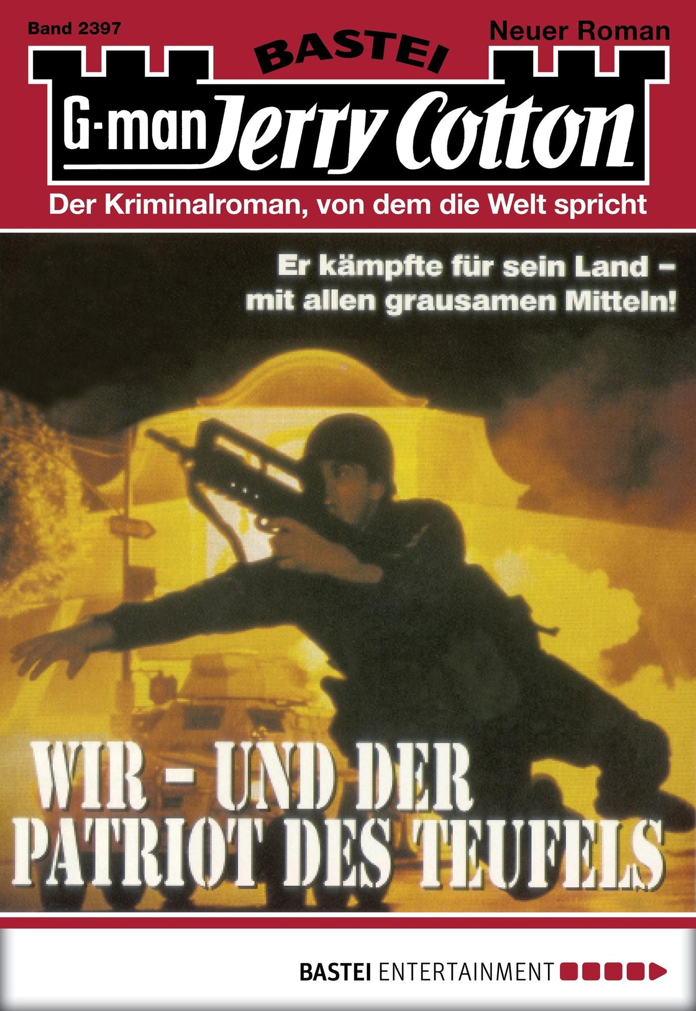 Jerry Cotton - Folge 2397: Wir - und der Patriot des Teufels