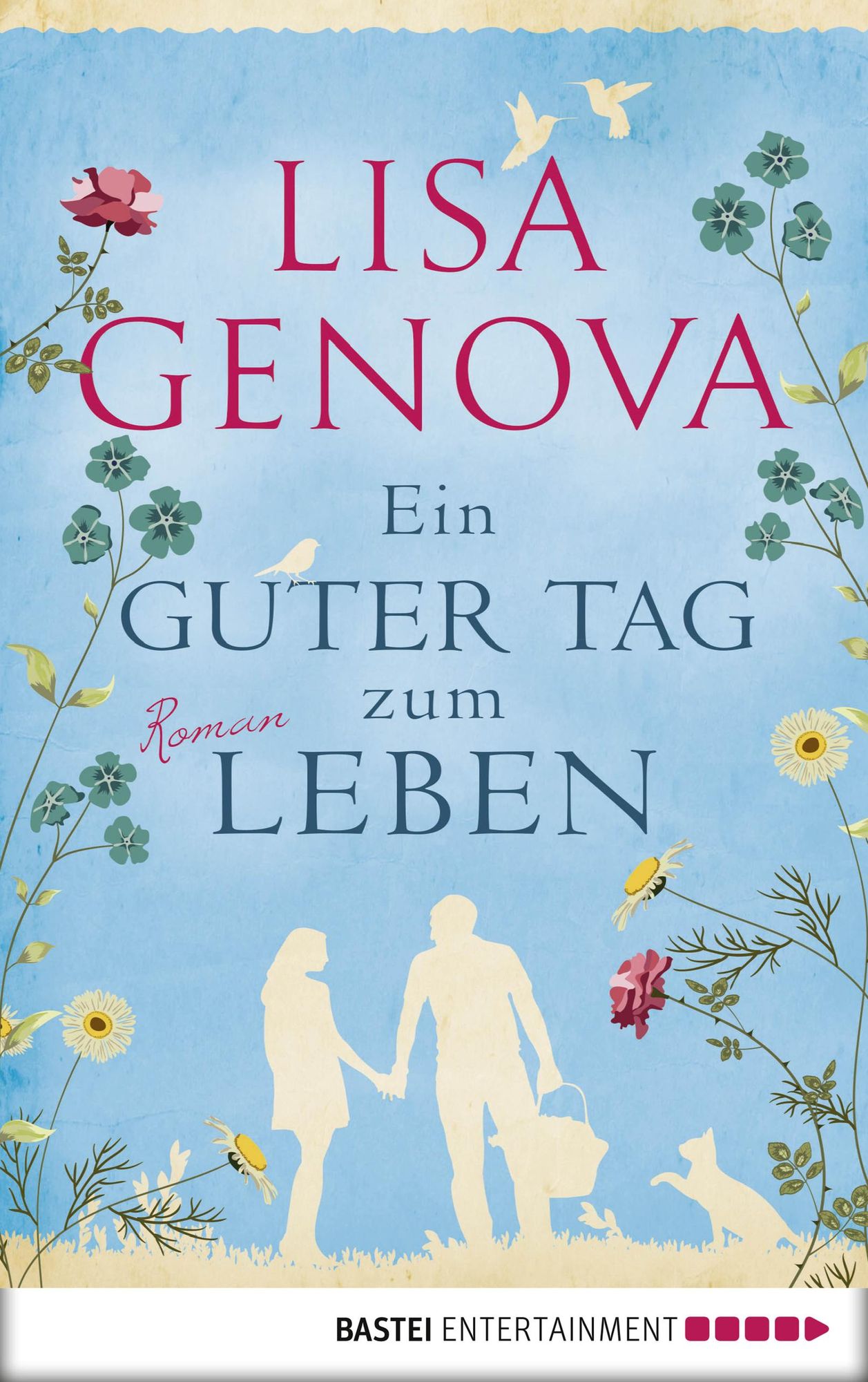 Ein guter Tag zum Leben: Roman