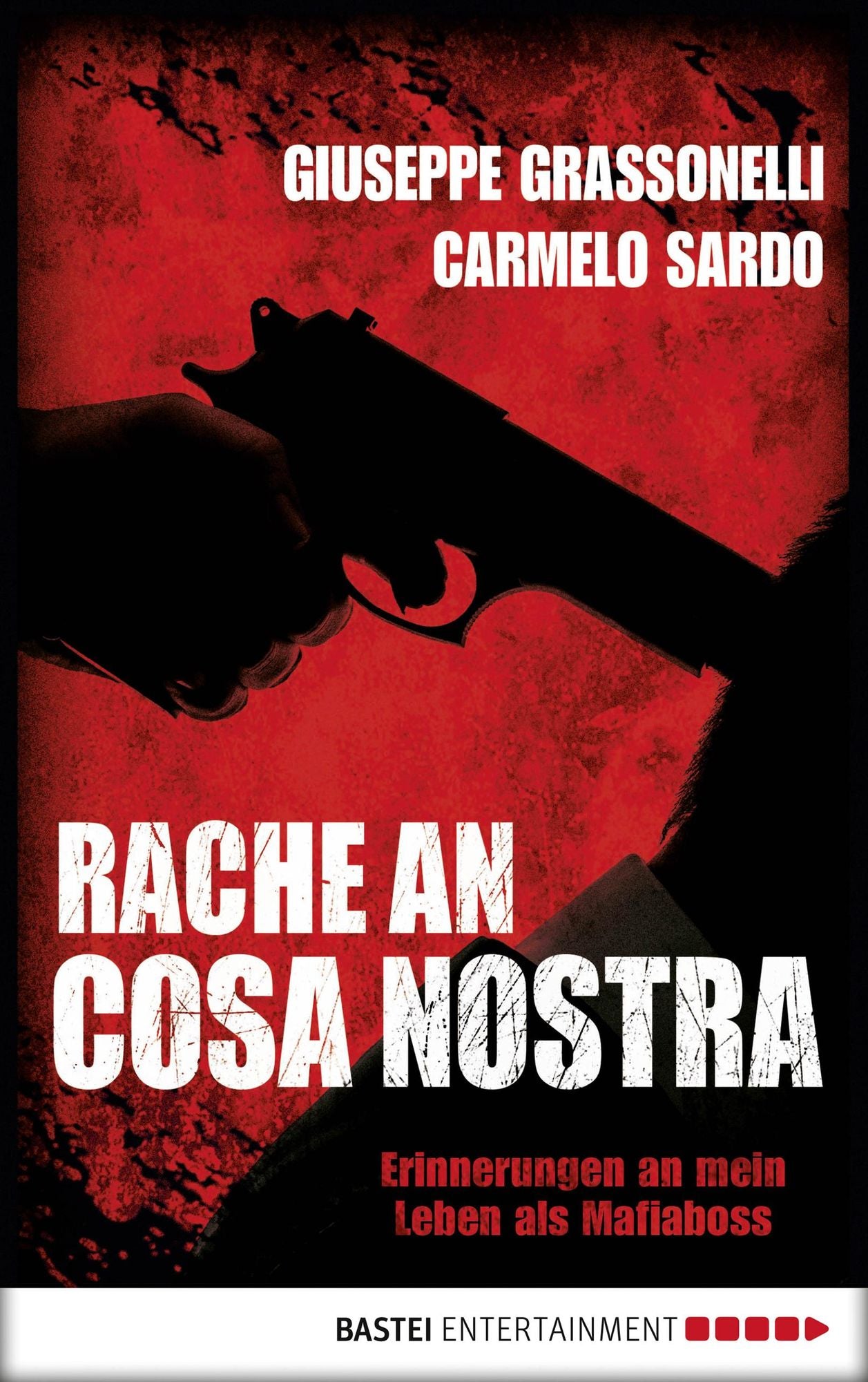 Rache an Cosa Nostra: Erinnerungen an mein Leben als Mafiaboss