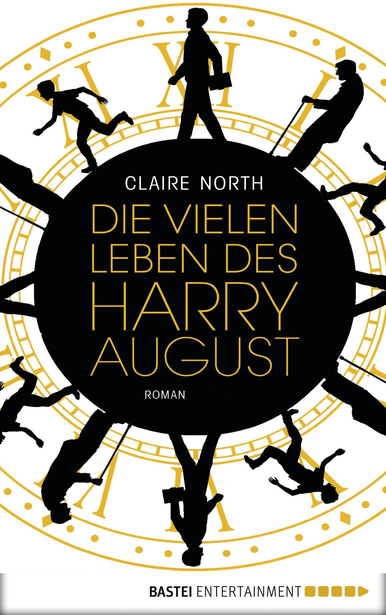 Die vielen Leben des Harry August: Roman
