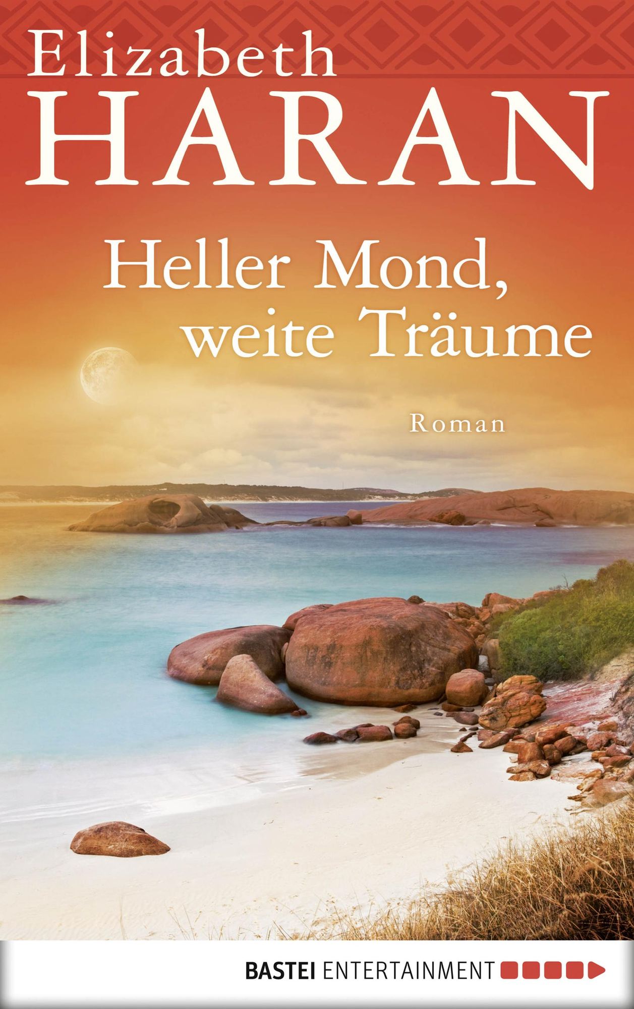 Heller Mond, weite Träume: Roman