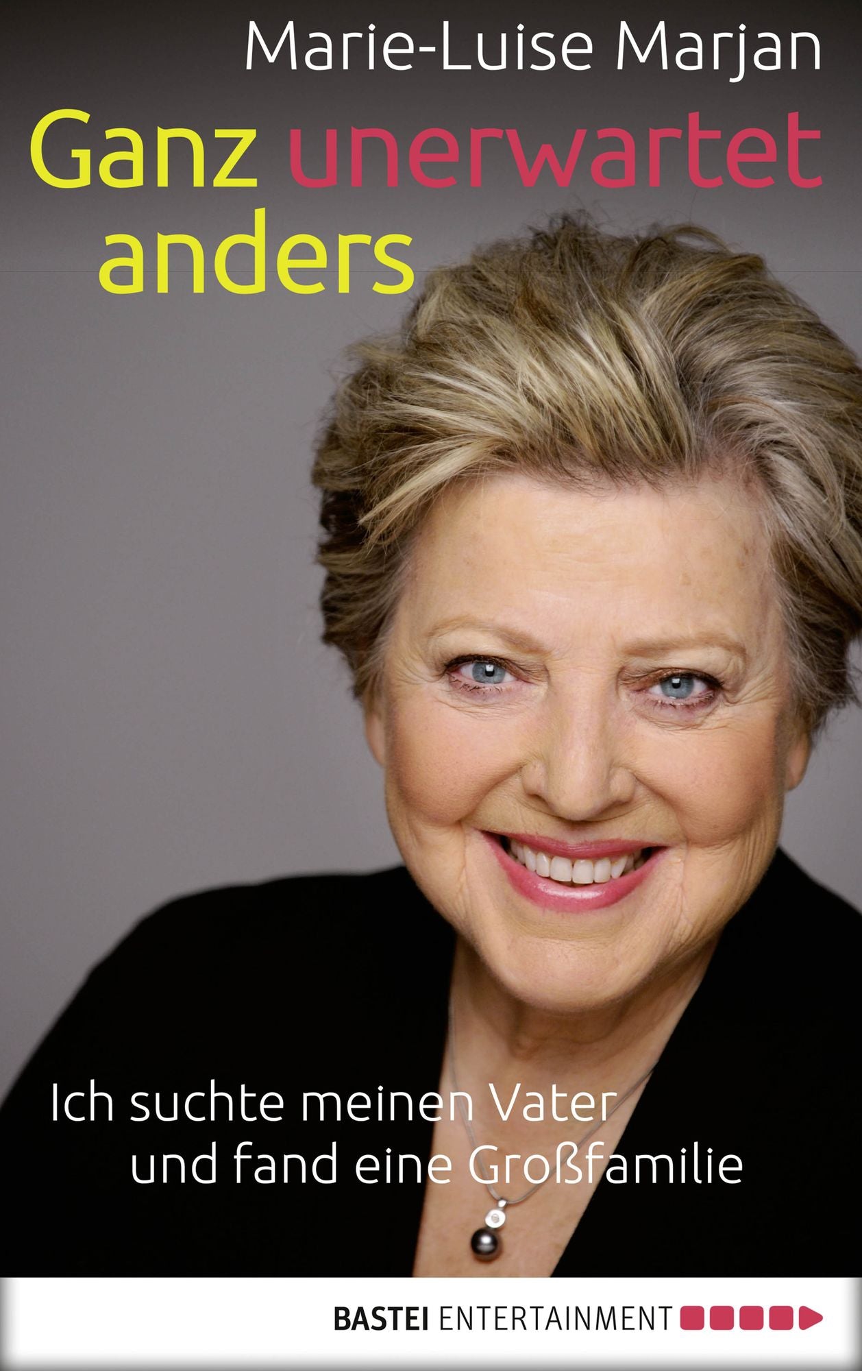 Ganz unerwartet anders: Ich suchte meinen Vater und fand eine Großfamilie