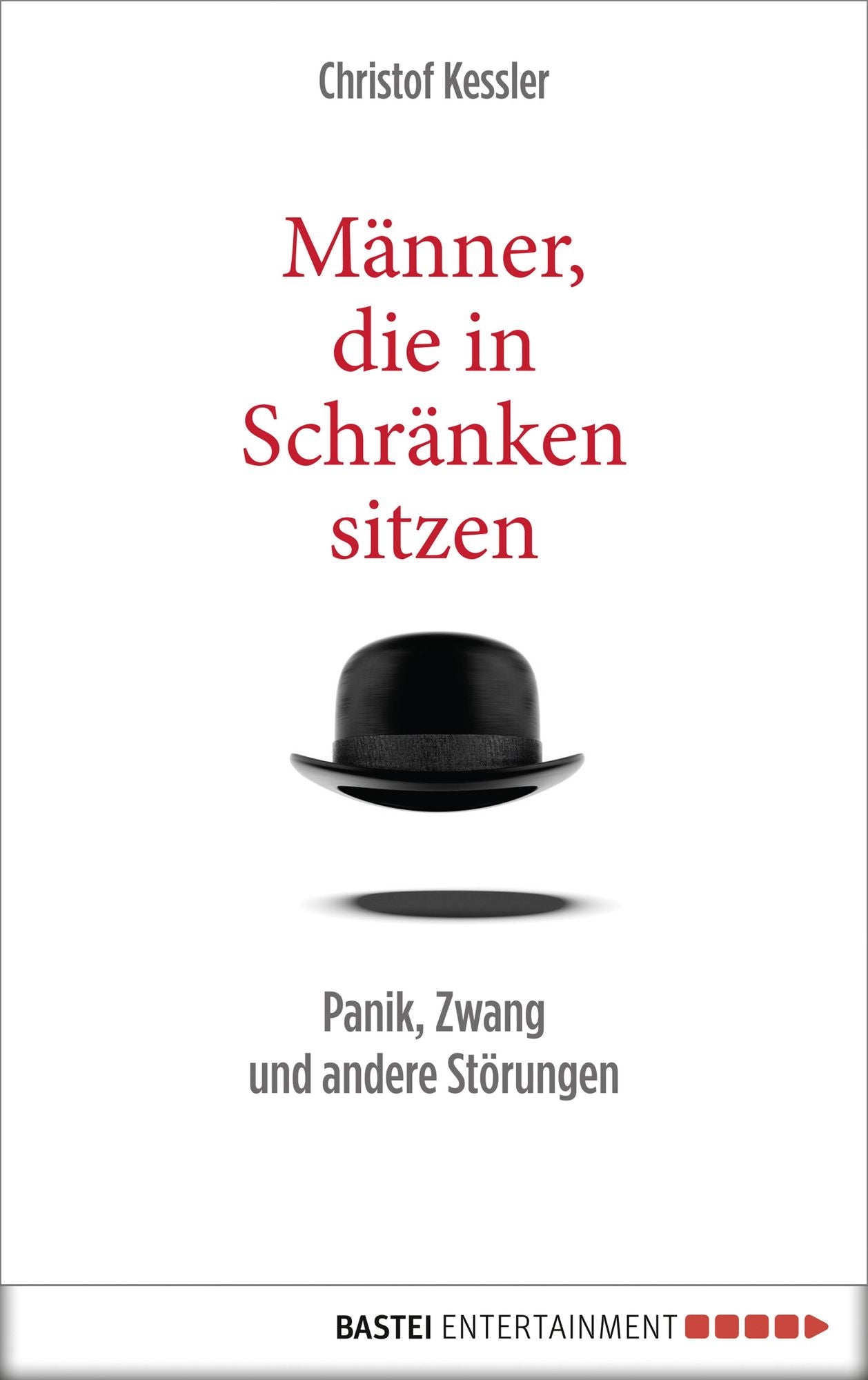 Männer, die in Schränken sitzen: Panik, Zwang und andere Störungen