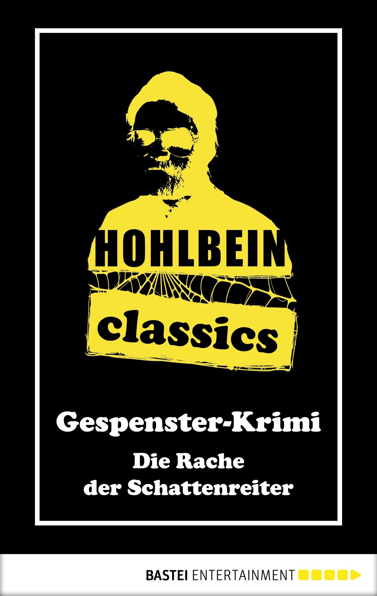 Hohlbein Classics - Die Rache der Schattenreiter: Ein Gespenster-Krimi