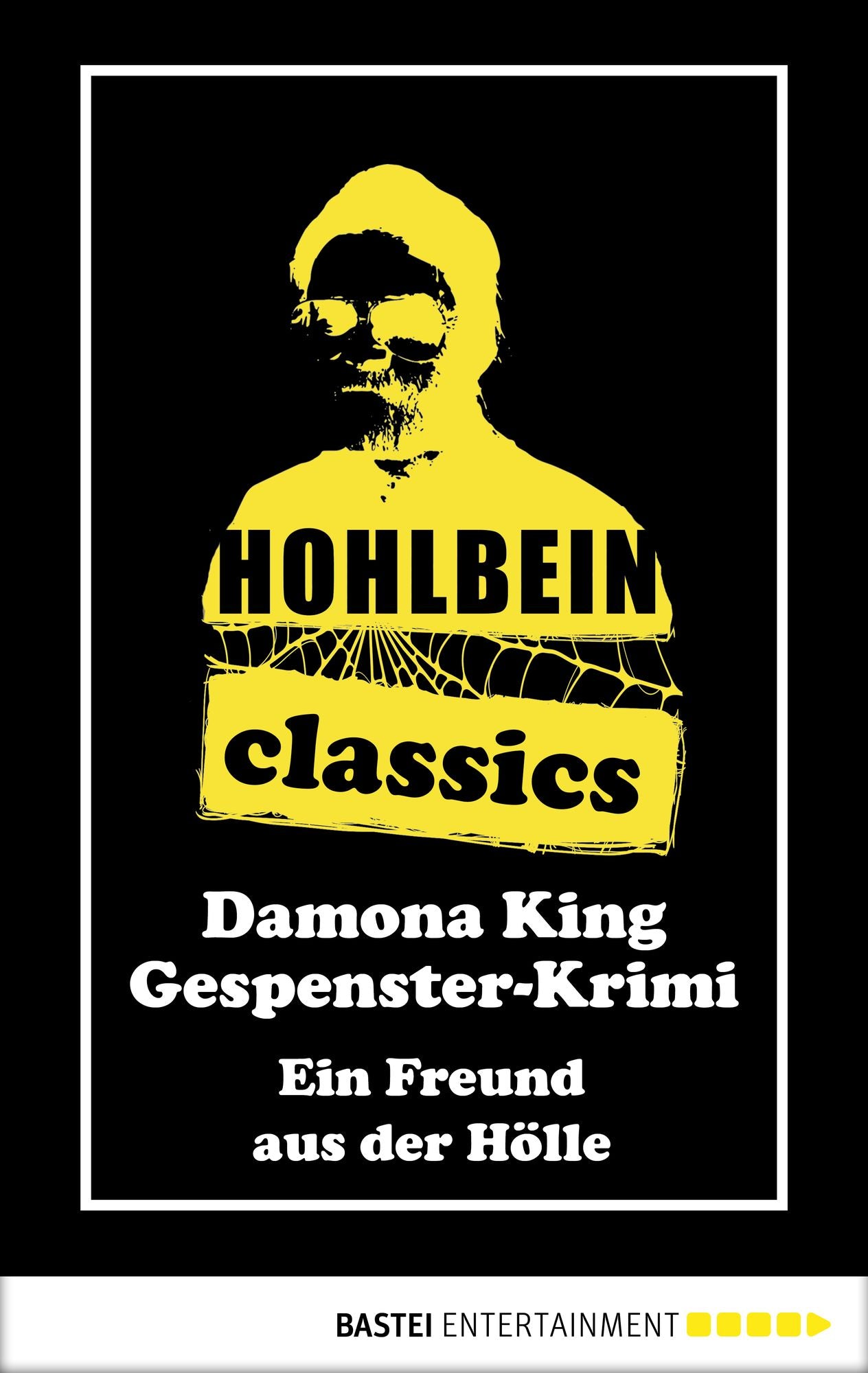 Hohlbein Classics - Ein Freund aus der Hölle: Ein Gespenster-Krimi