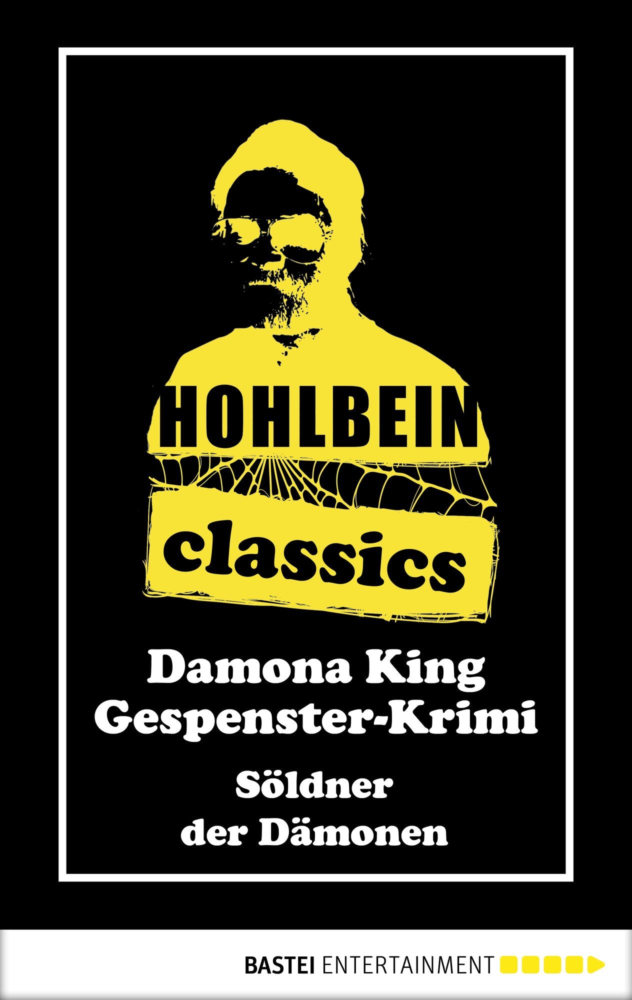 Hohlbein Classics - Söldner der Dämonen: Ein Gespenster-Krimi