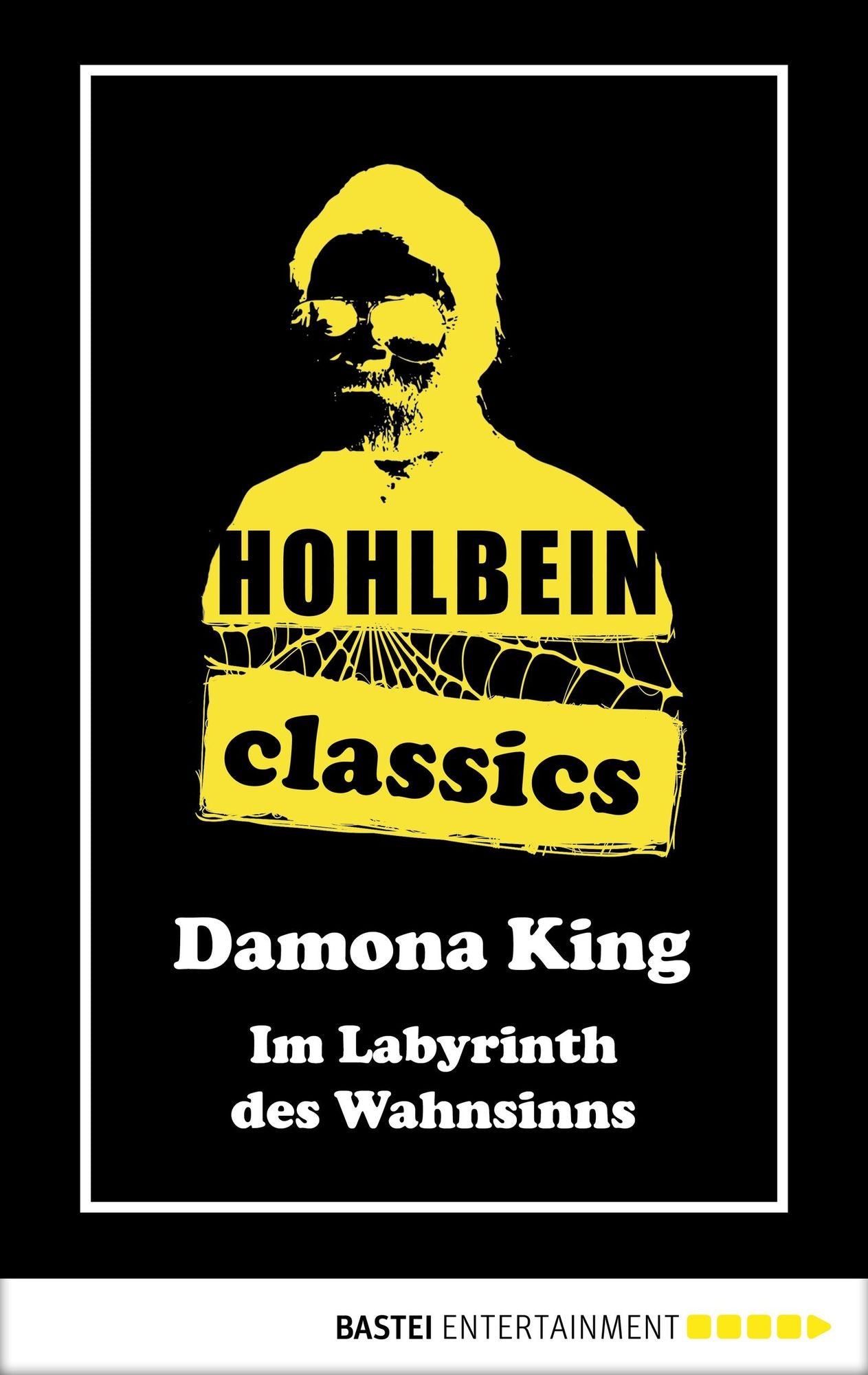 Hohlbein Classics - Im Labyrinth des Wahnsinns: Ein Damona King Roman
