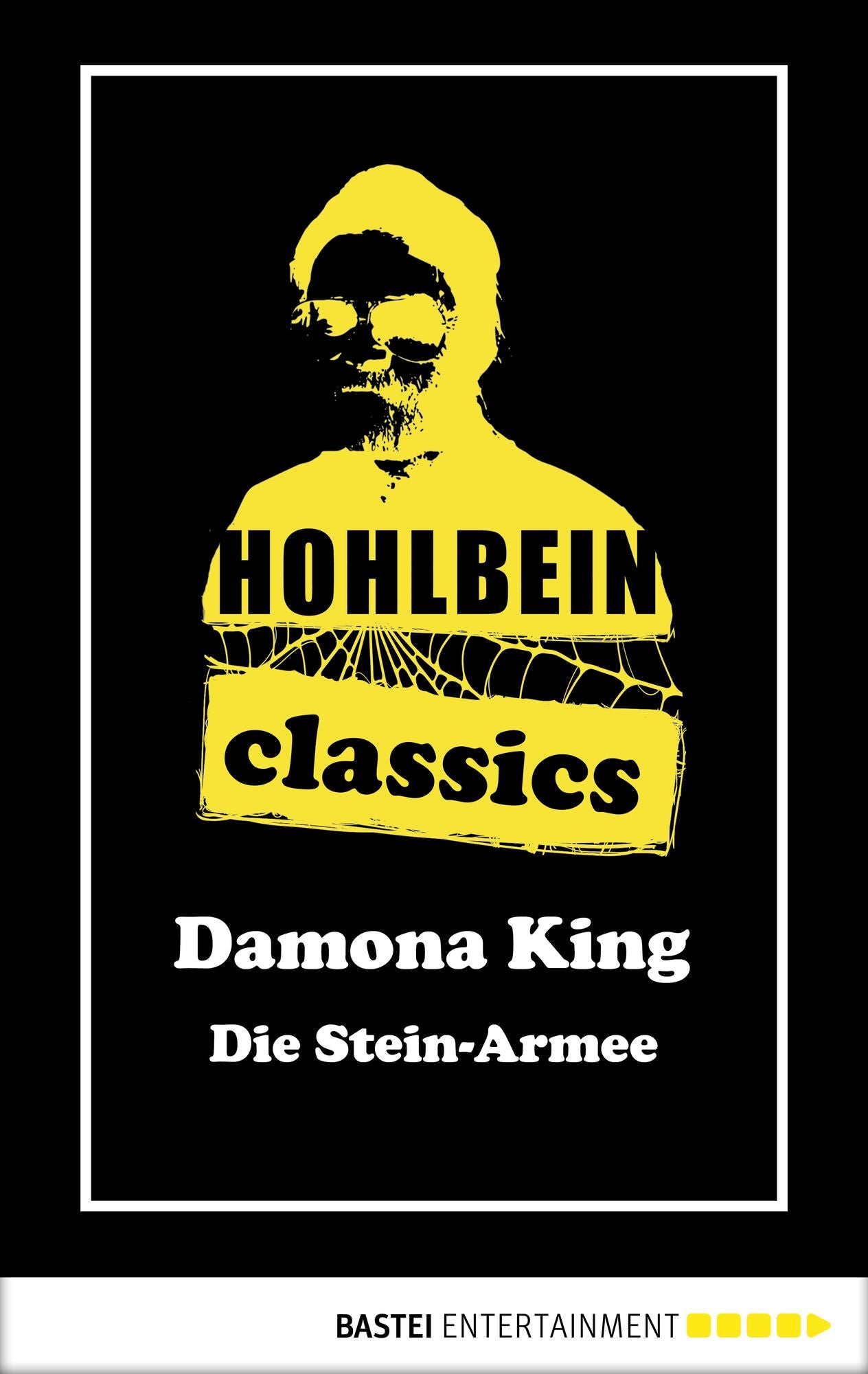 Hohlbein Classics - Die Stein-Armee: Ein Damona King Roman