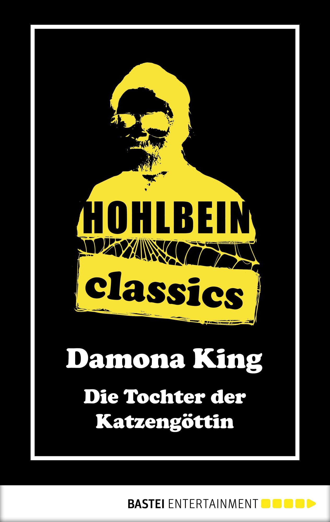 Hohlbein Classics - Die Tochter der Katzengöttin: Ein Damona King Roman