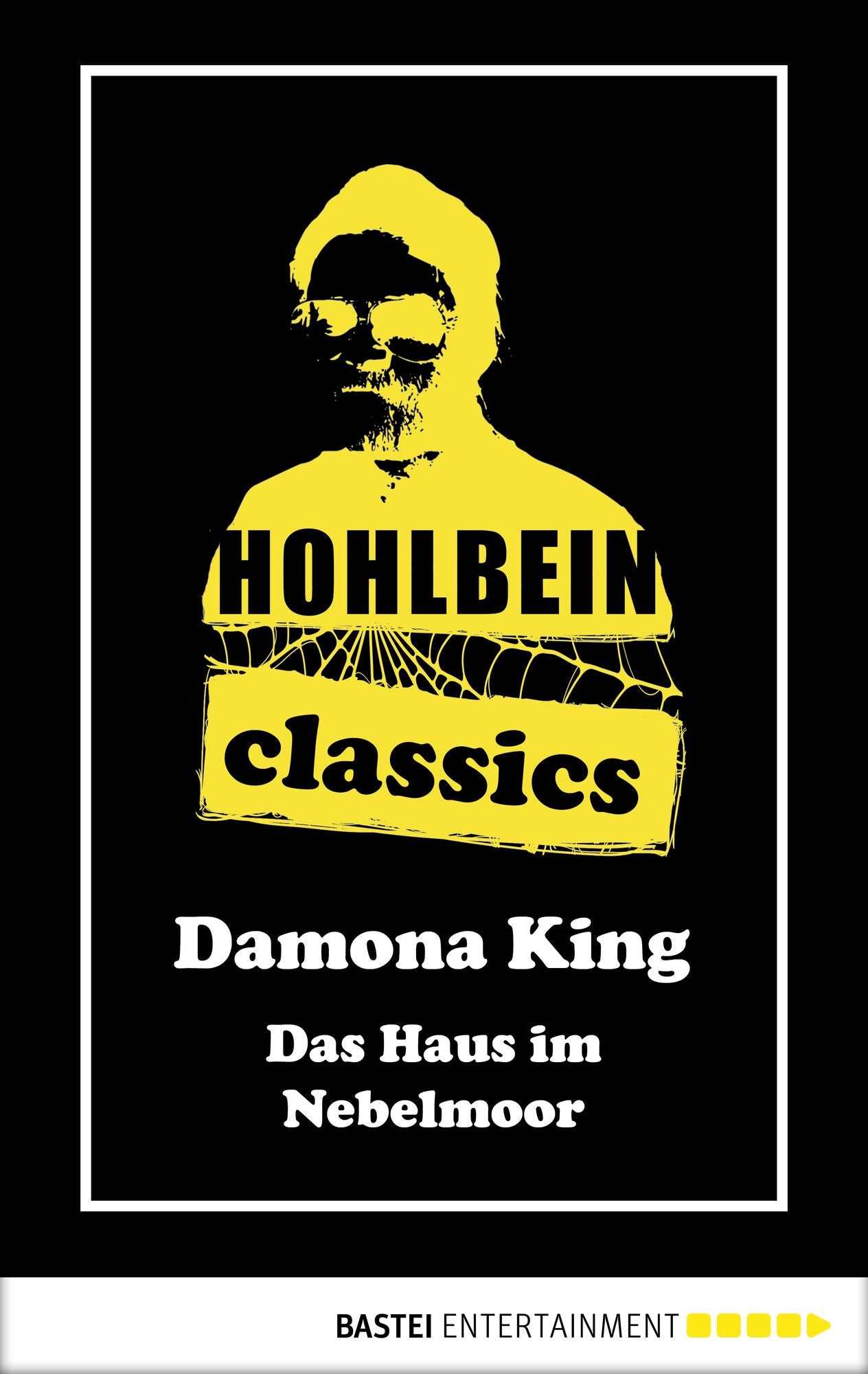 Hohlbein Classics - Das Haus im Nebelmoor: Ein Damona King Roman