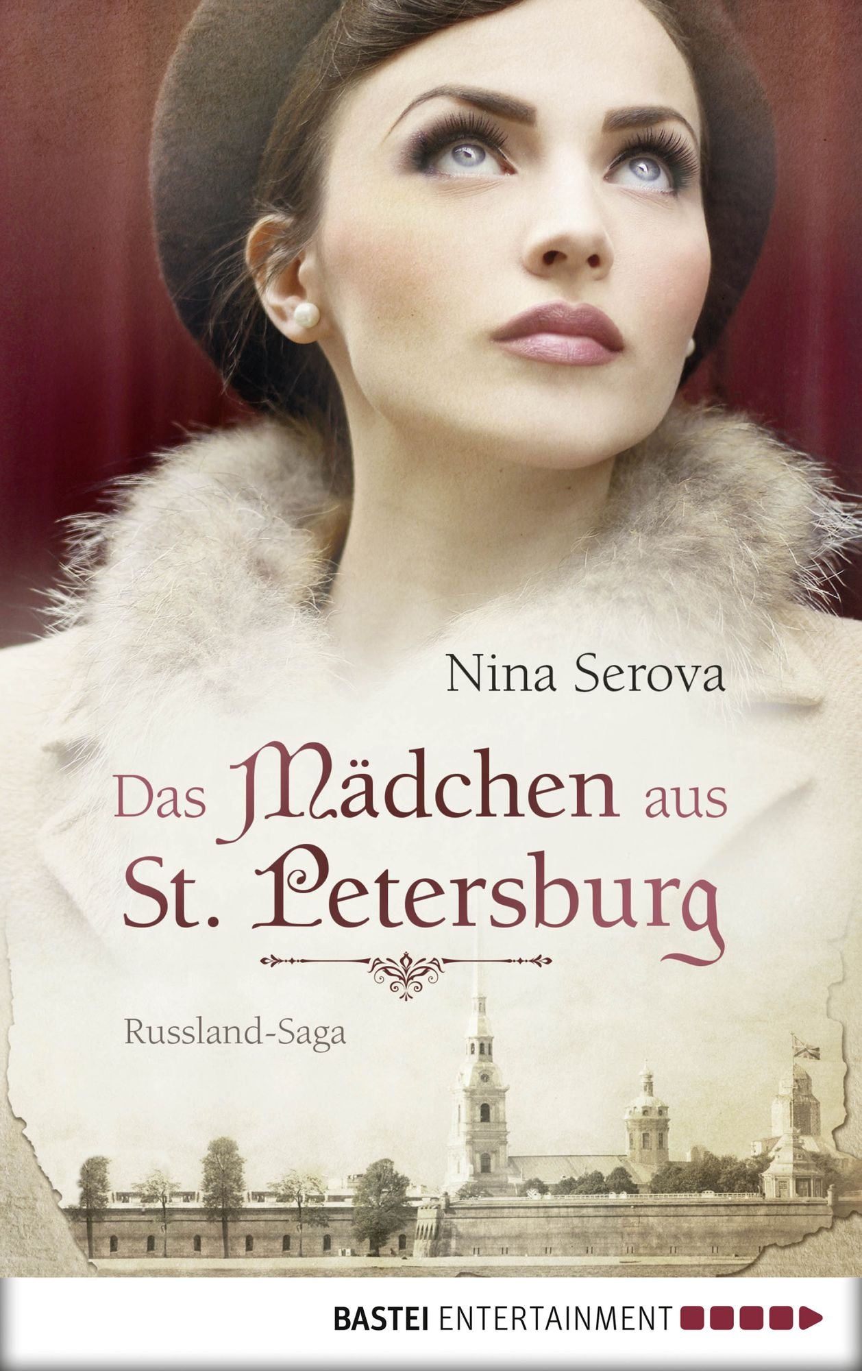 Das Mädchen aus St. Petersburg: Russland-Saga