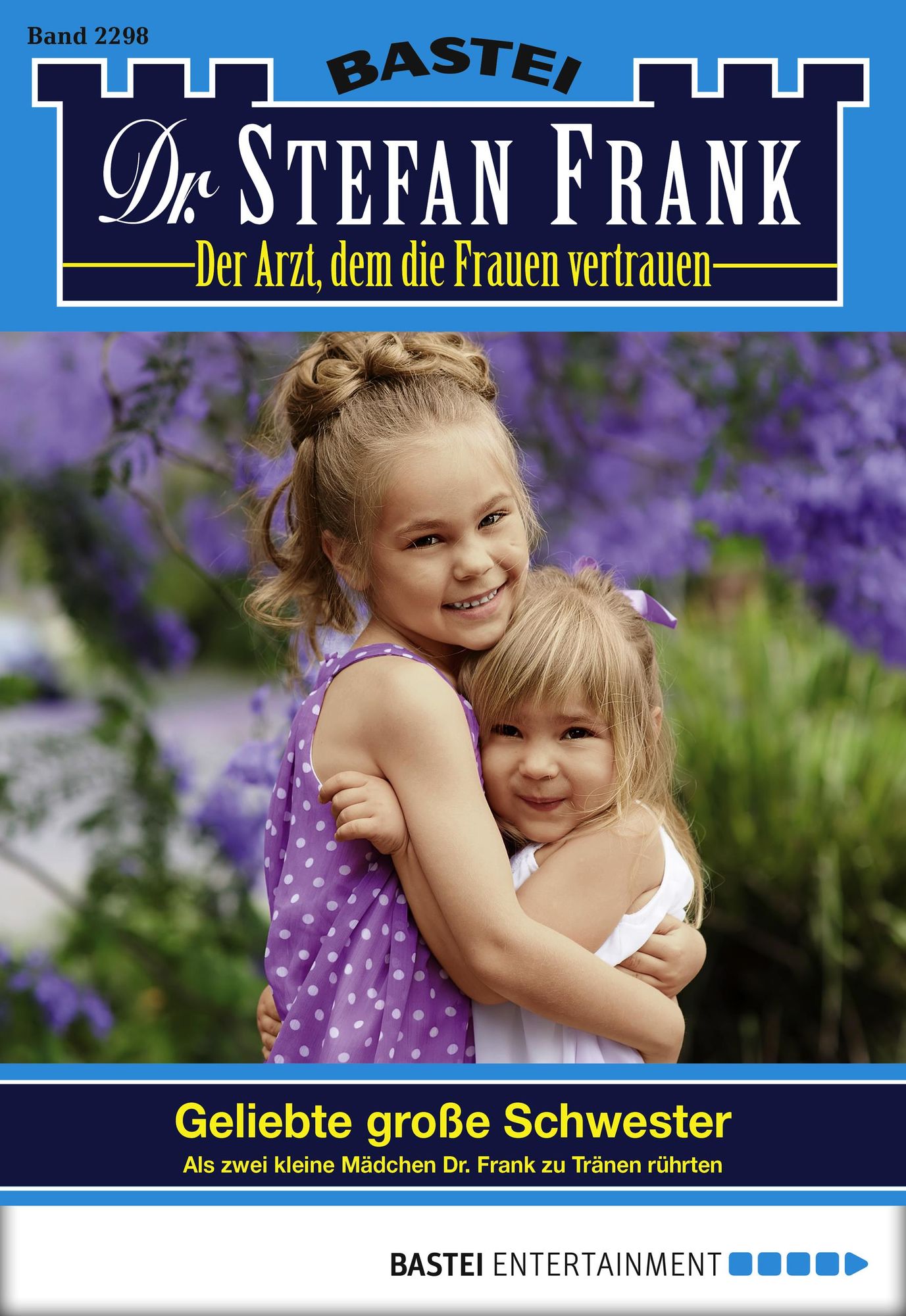 Dr. Stefan Frank - Folge 2298: Geliebte große Schwester