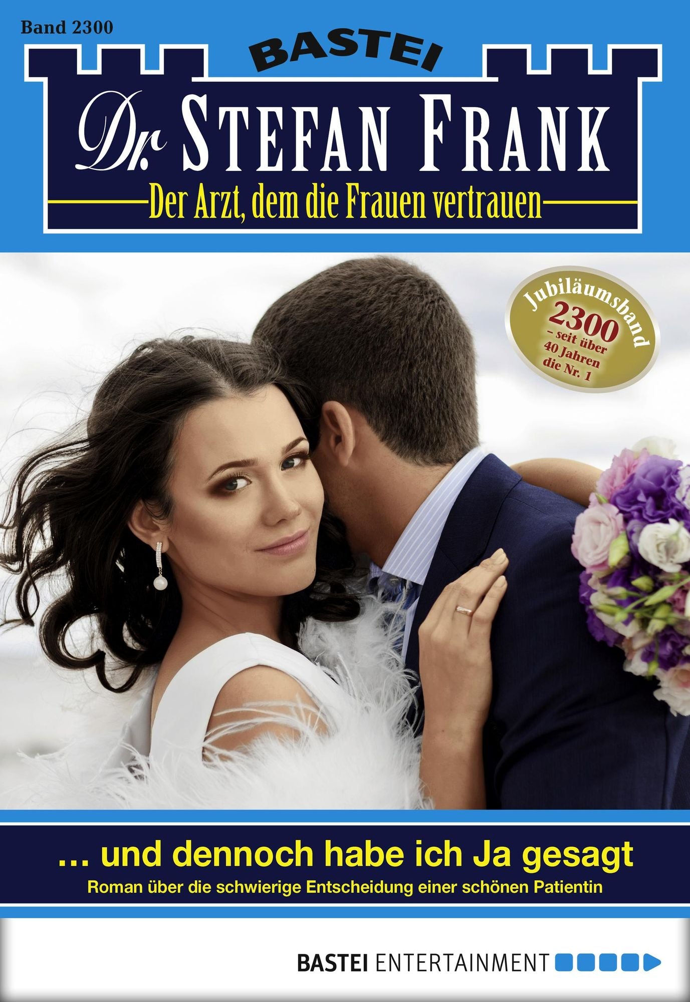 Dr. Stefan Frank - Folge 2300: ... und dennoch habe ich Ja gesagt