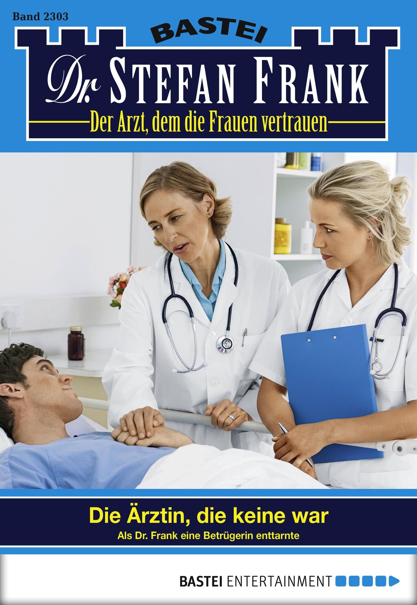 Dr. Stefan Frank - Folge 2303: Die Ärztin, die keine war