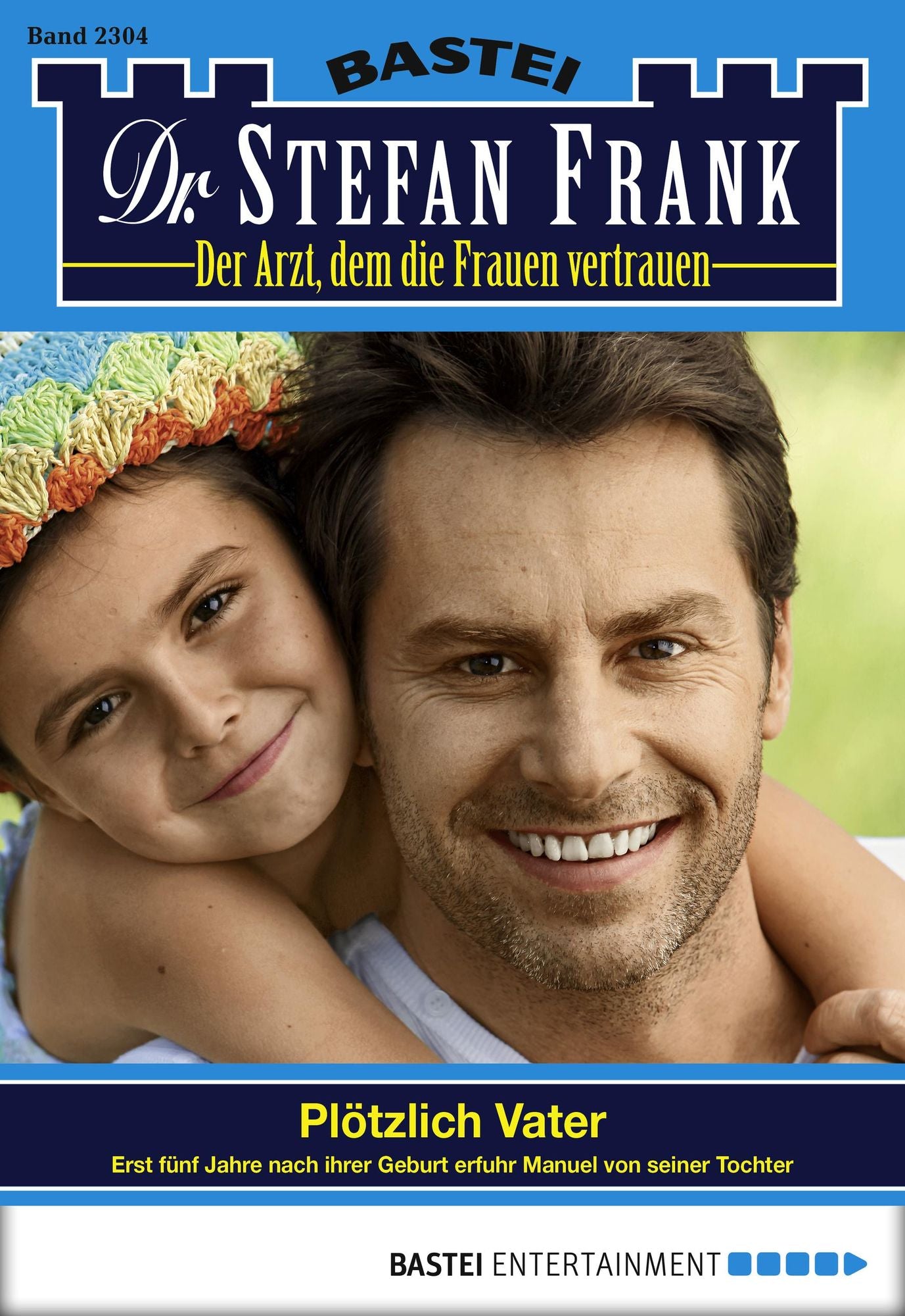 Dr. Stefan Frank - Folge 2304: Plötzlich Vater