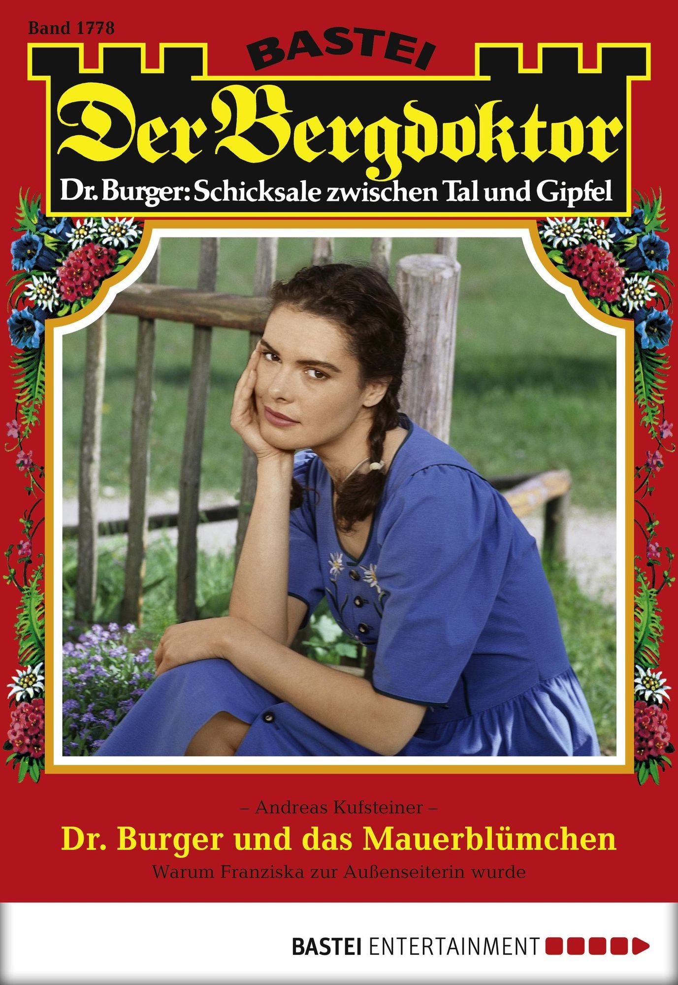 Der Bergdoktor - Folge 1778: Dr. Burger und das Mauerblümchen