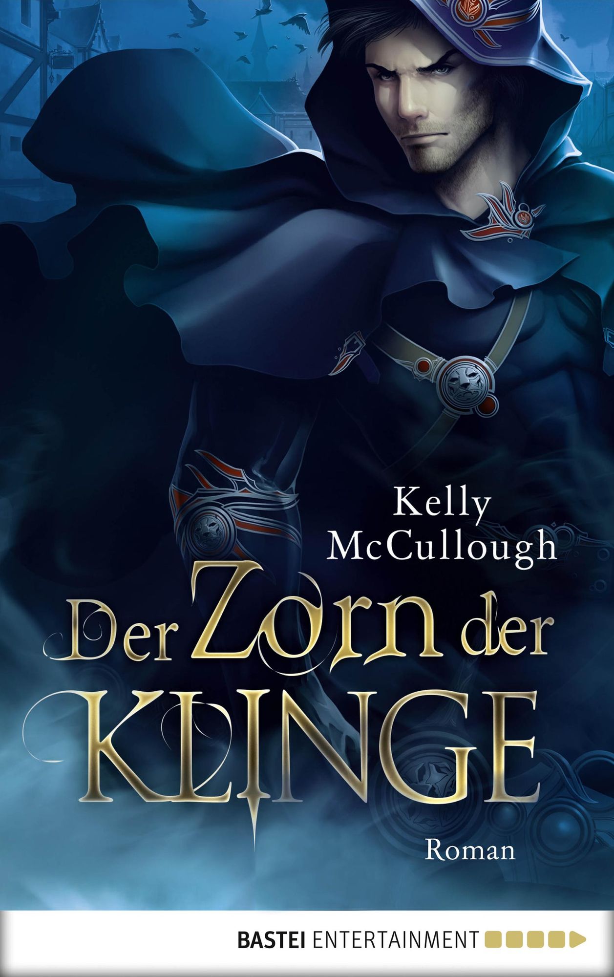 Der Zorn der Klinge: Roman