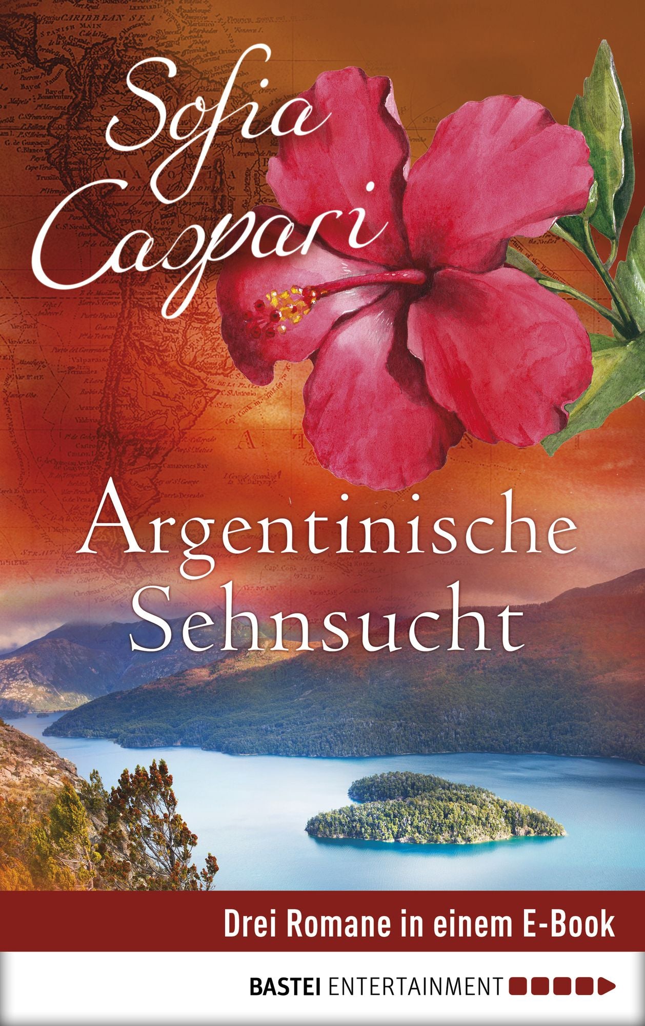 Argentinische Sehnsucht: Drei Romane in einem E-Book