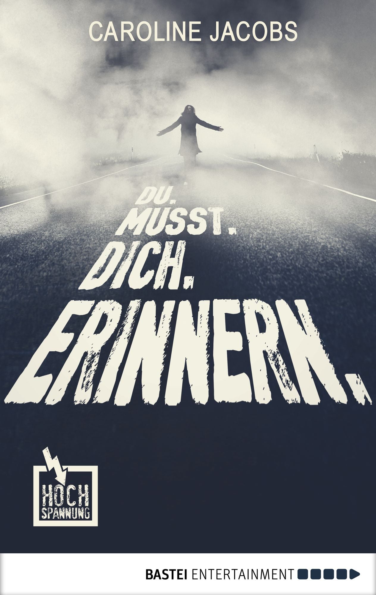 Du. Musst. Dich. Erinnern.