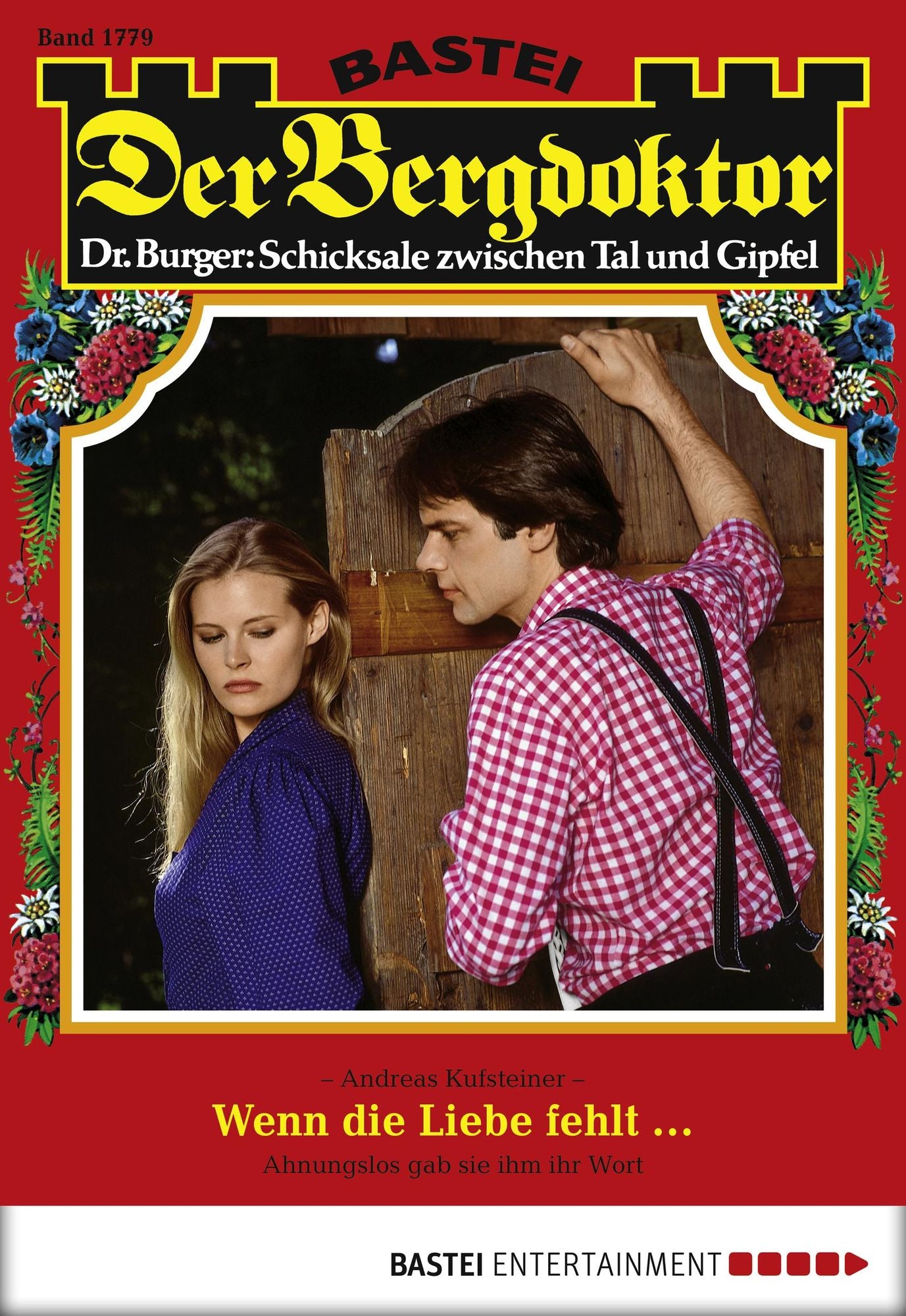 Der Bergdoktor - Folge 1779: Wenn die Liebe fehlt ...